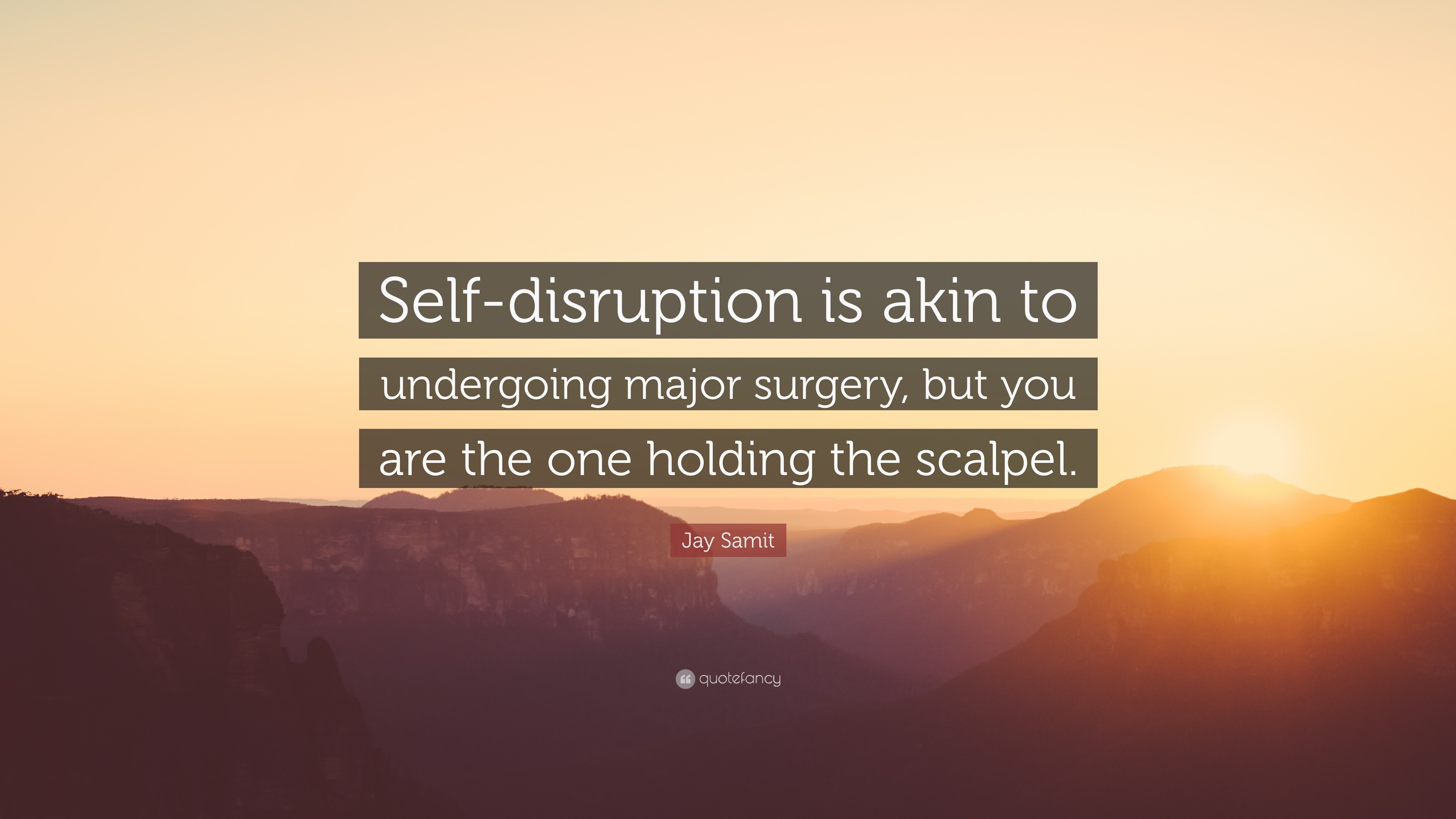 3840x2160 Jay Samit Quote: “Self-disruption is akin to undergoing major surgery, but