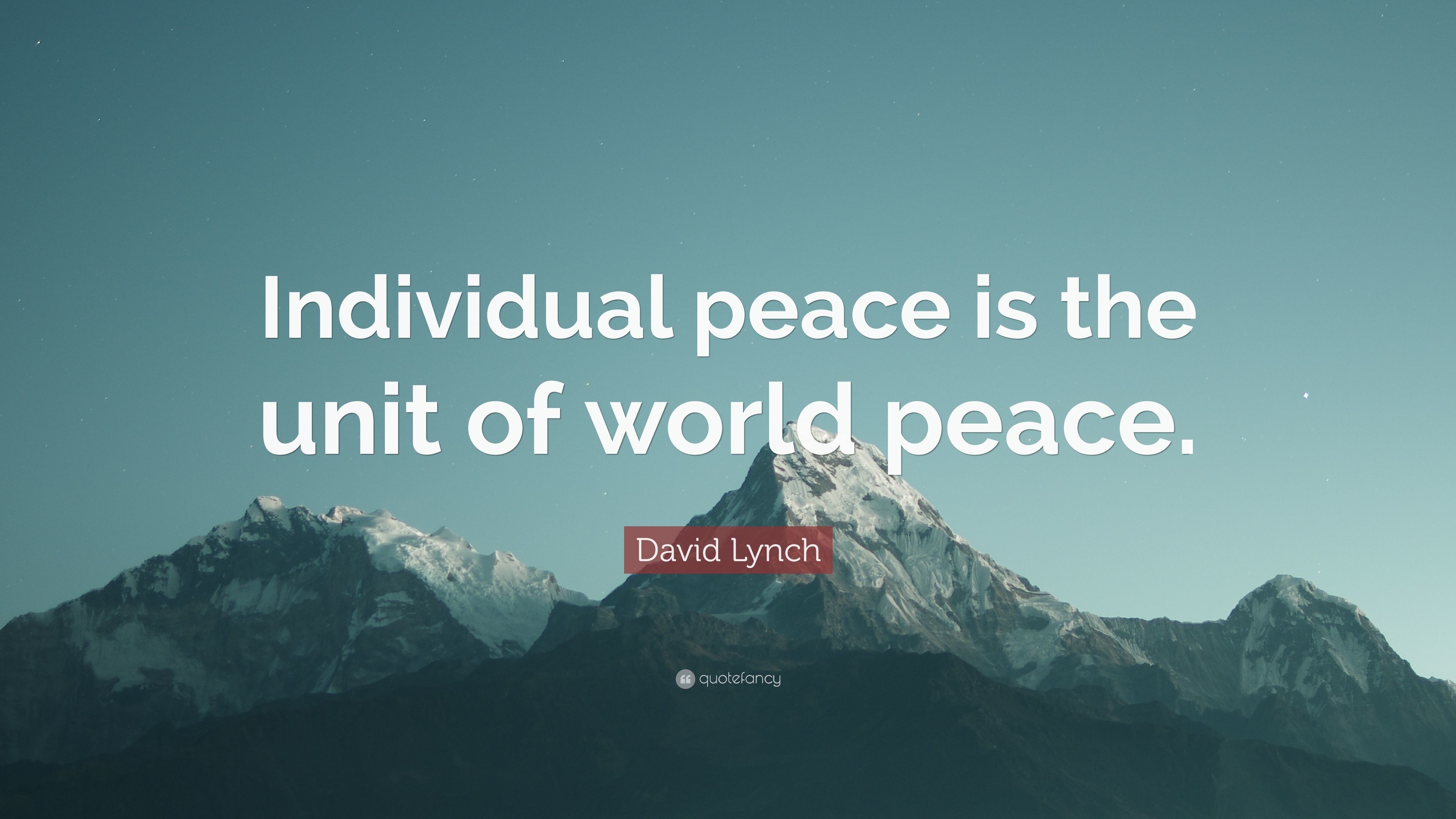 3840x2160 David Lynch Quote: “Individual peace is the unit of world peace.”