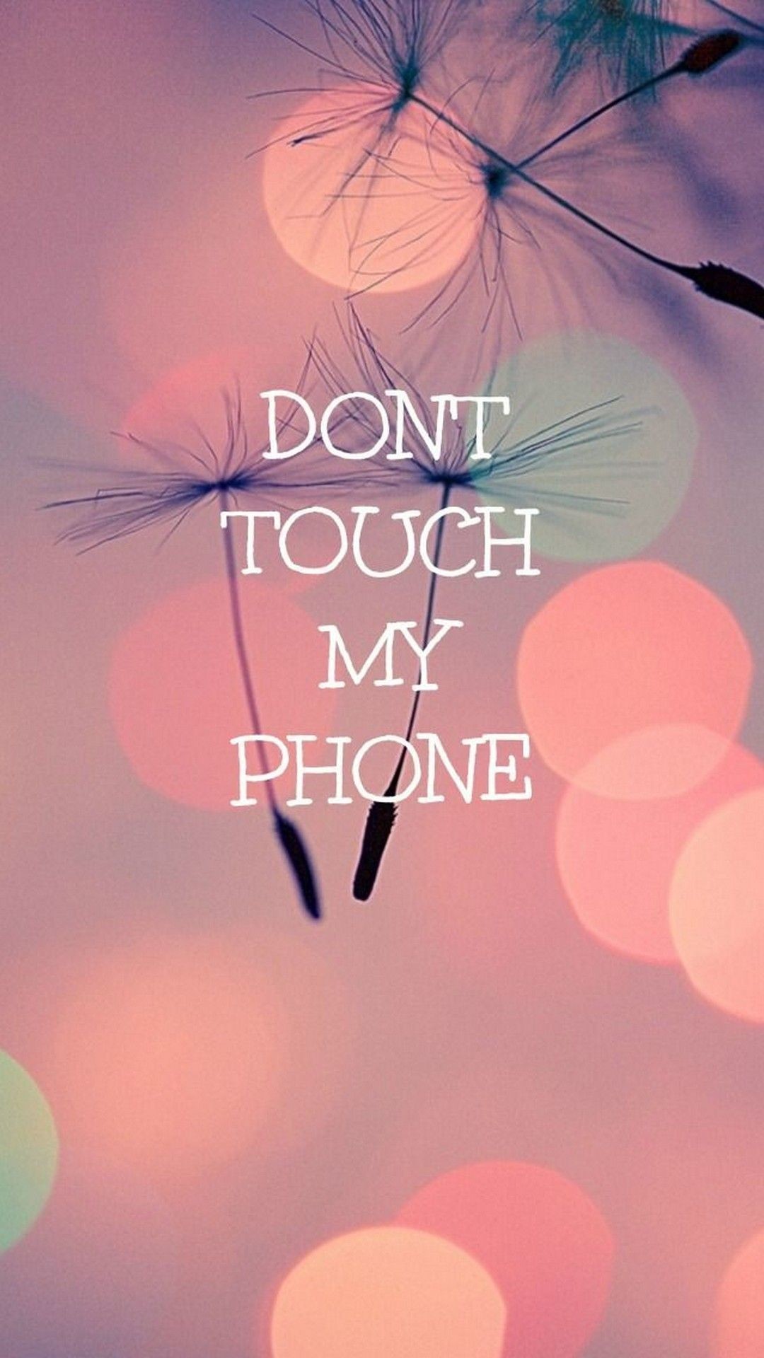 1080x1920 Cute Girly Wallpaper Dont Touch My Phone | Best HD Wallpapers