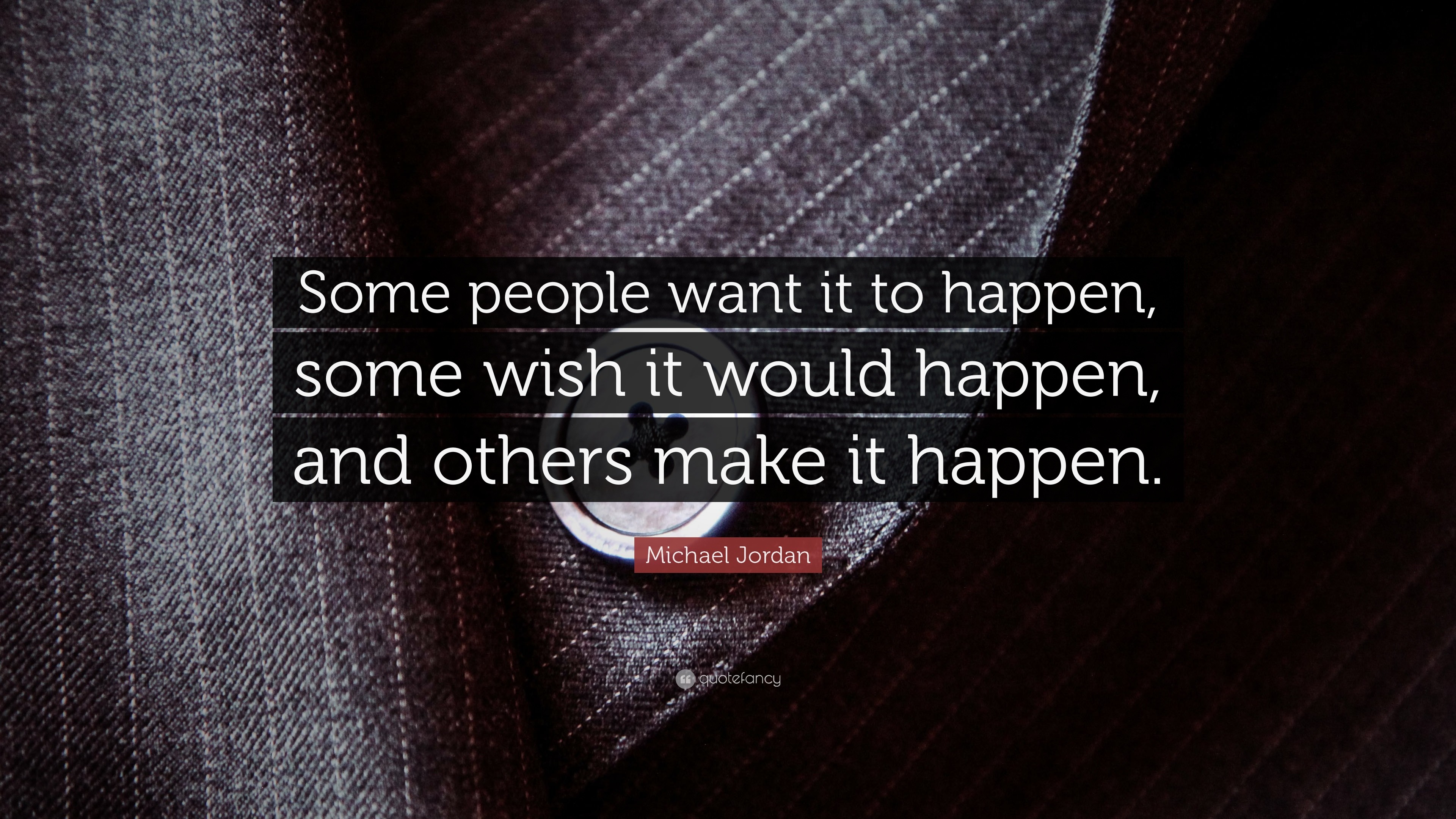3840x2160 Michael Jordan Quote: “Some people want it to happen, some wish it would