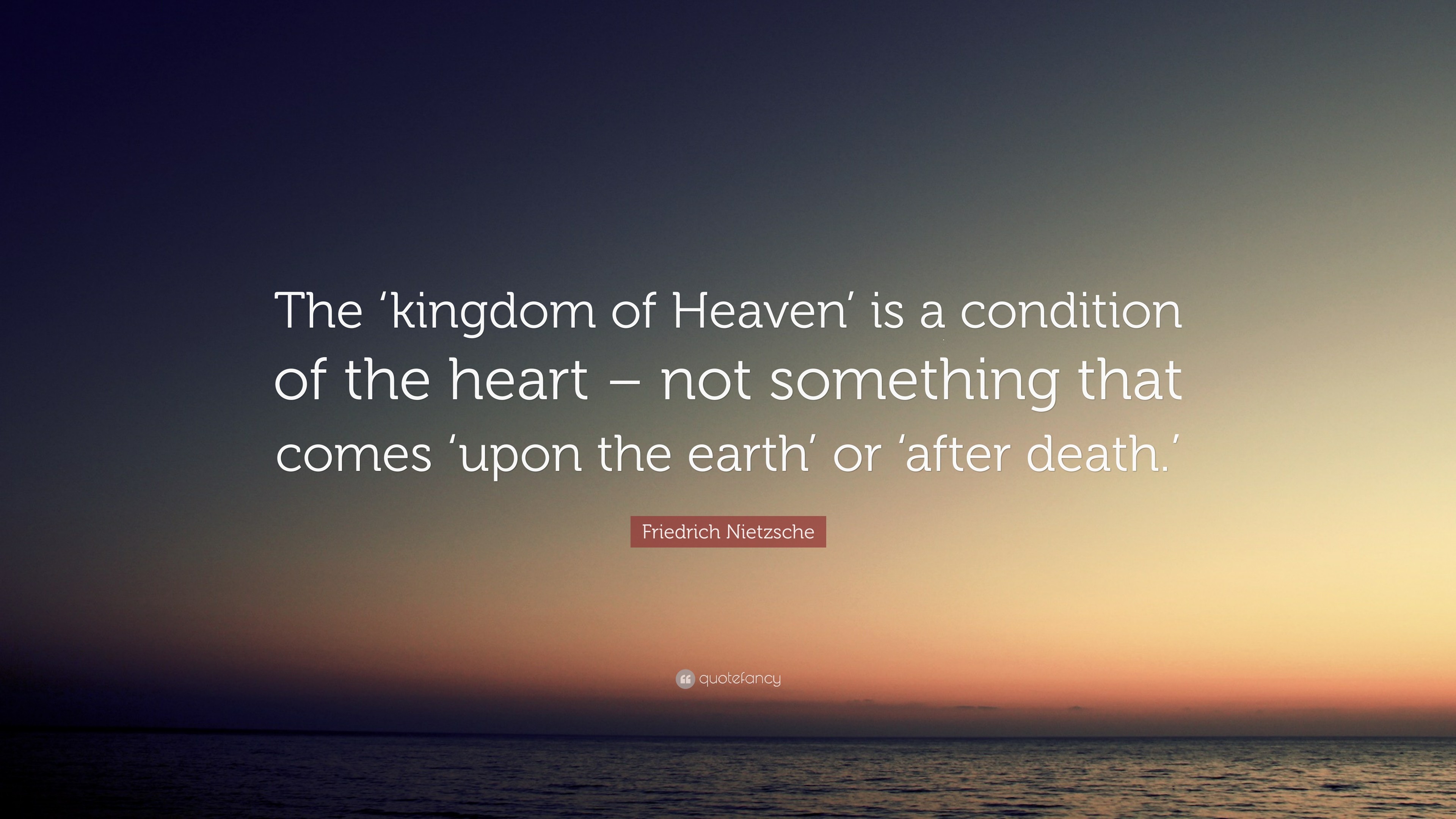 3840x2160 Friedrich Nietzsche Quote: “The 'kingdom of Heaven' is a condition of the