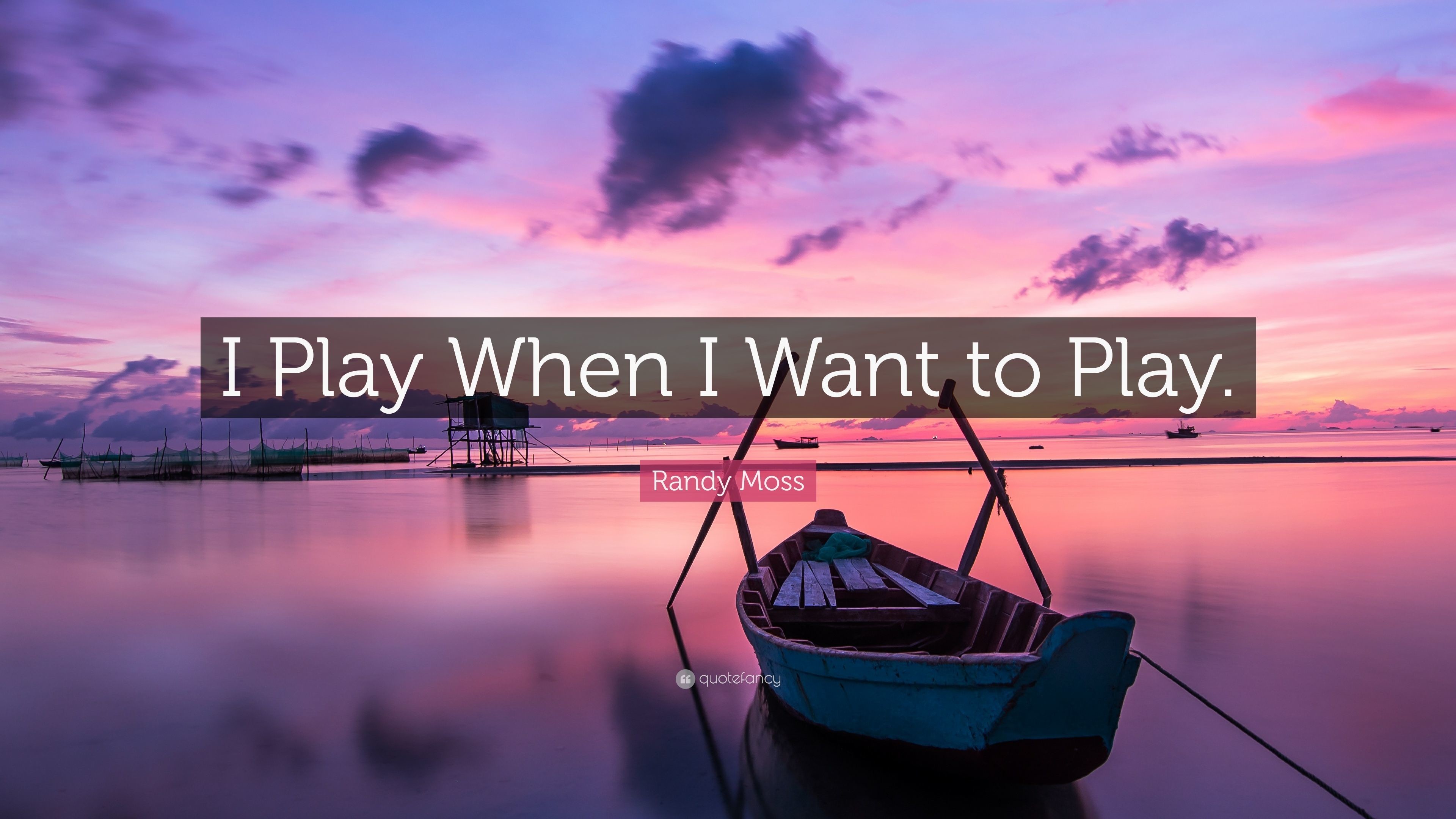 3840x2160 Randy Moss Quote: “I Play When I Want to Play.”