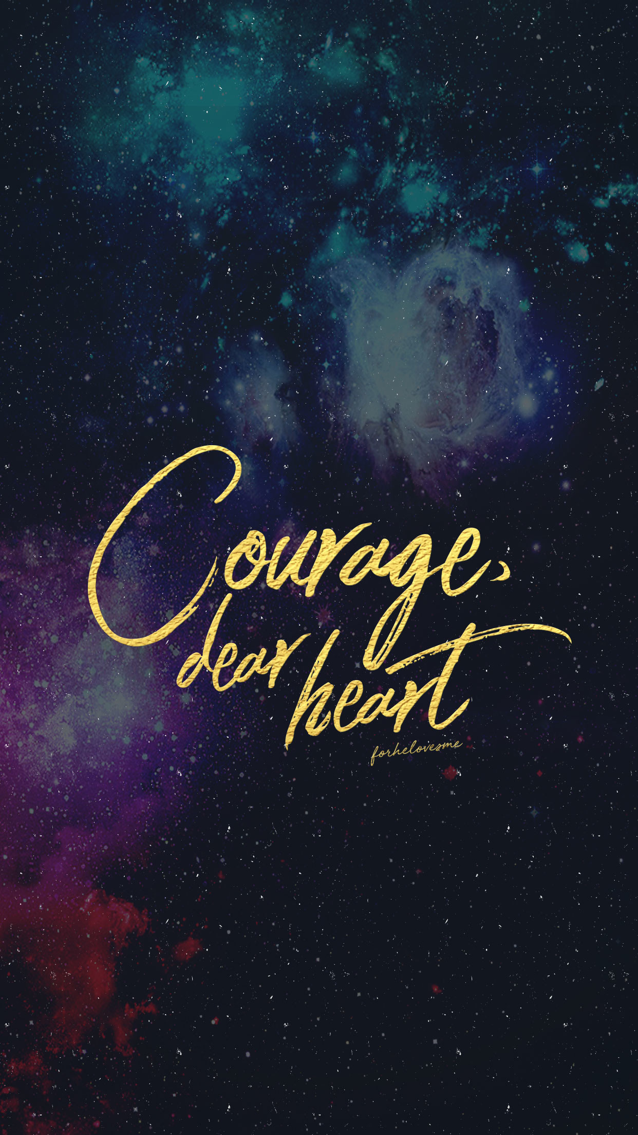 1242x2208 Courage, dear heart