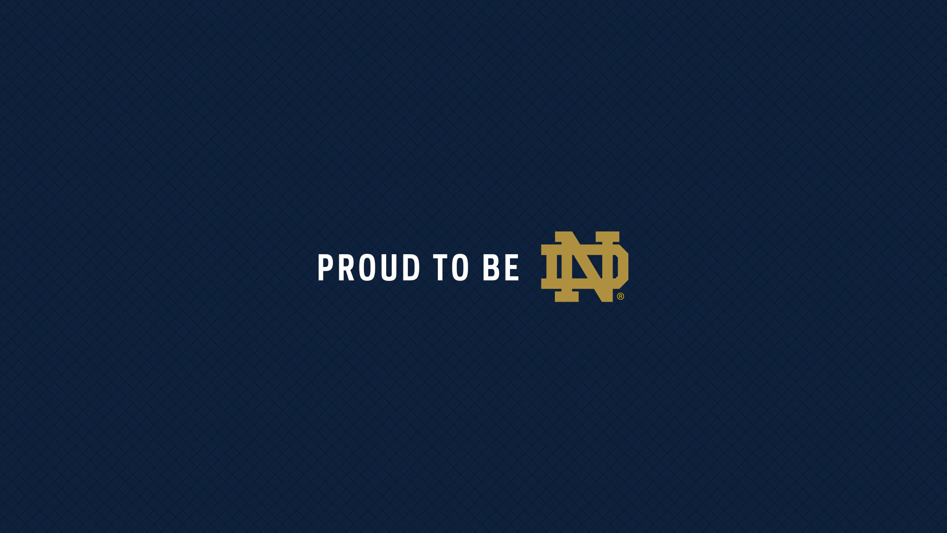 1920x1080 Wallpapers // Proud to Be ND // University of Notre Dame