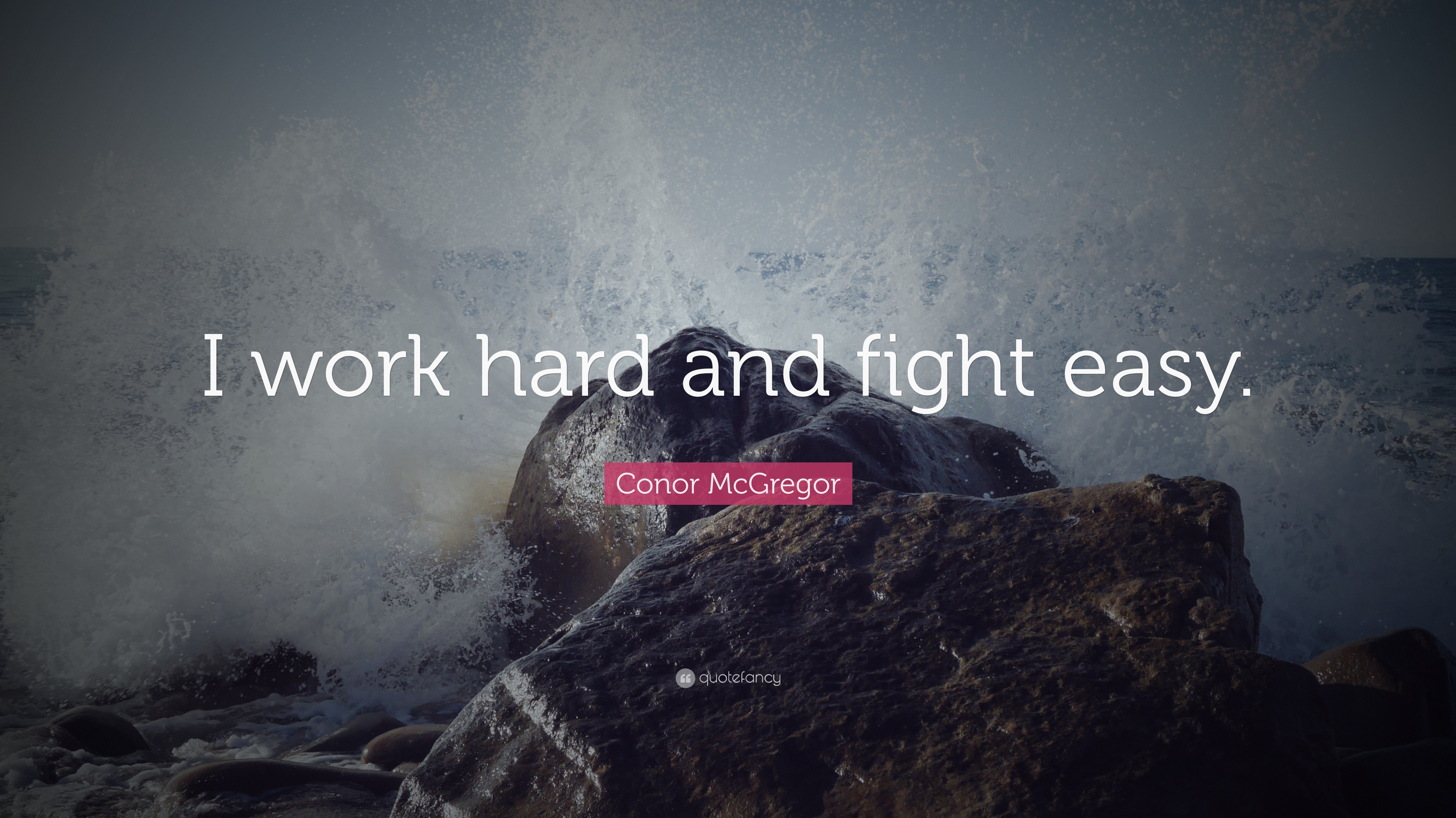 3840x2160 Hard Work Quotes: “I work hard and fight easy.” — Conor McGregor