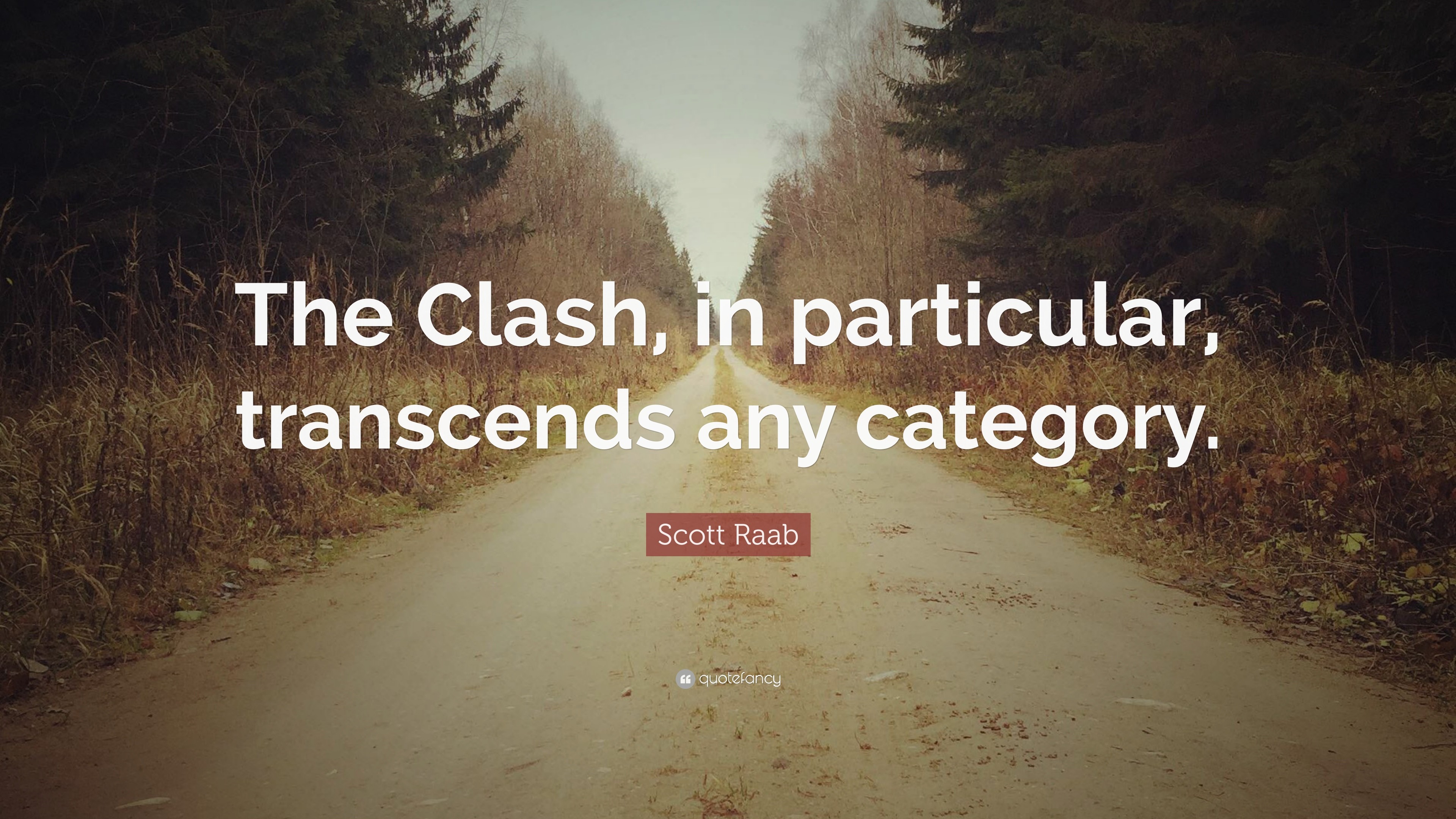 3840x2160 Scott Raab Quote: “The Clash, in particular, transcends any category.”
