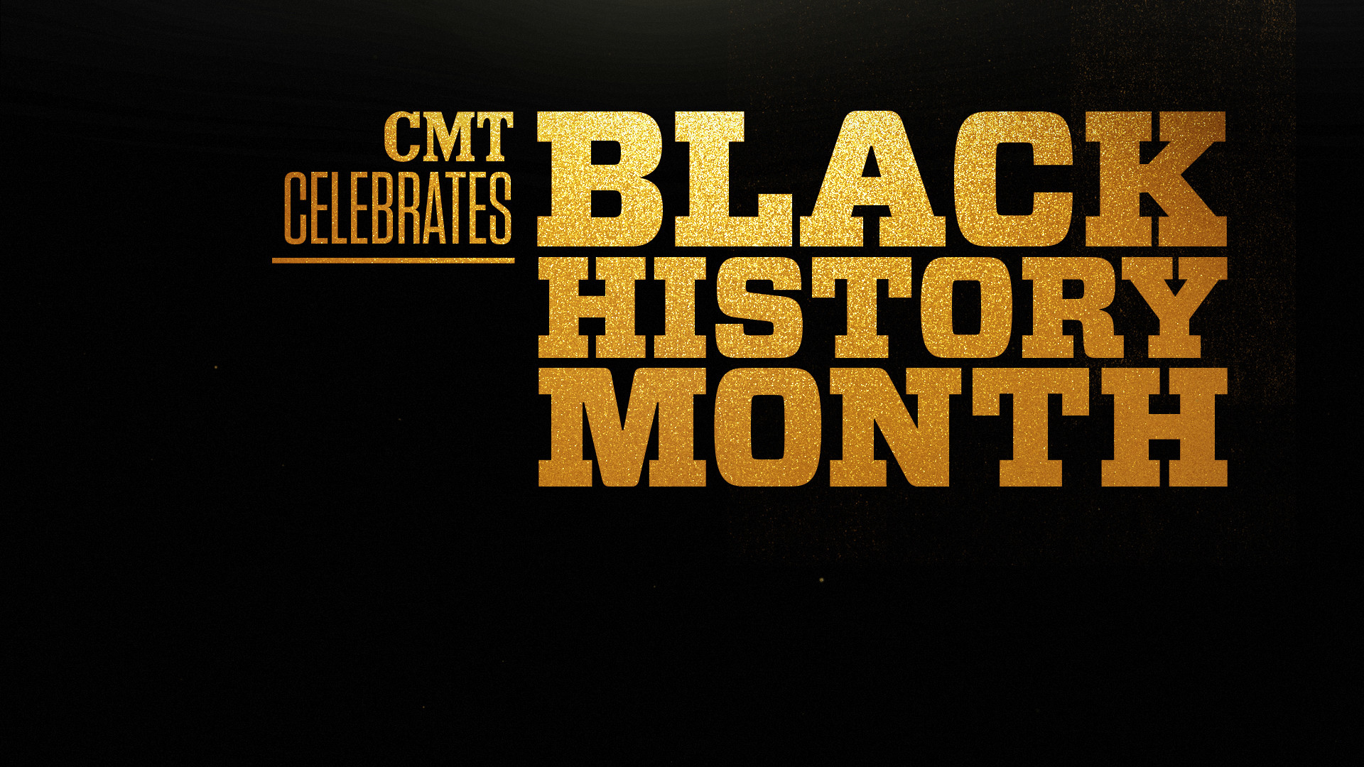 1920x1080 Created short ID for CMT Celebrates Black History Month