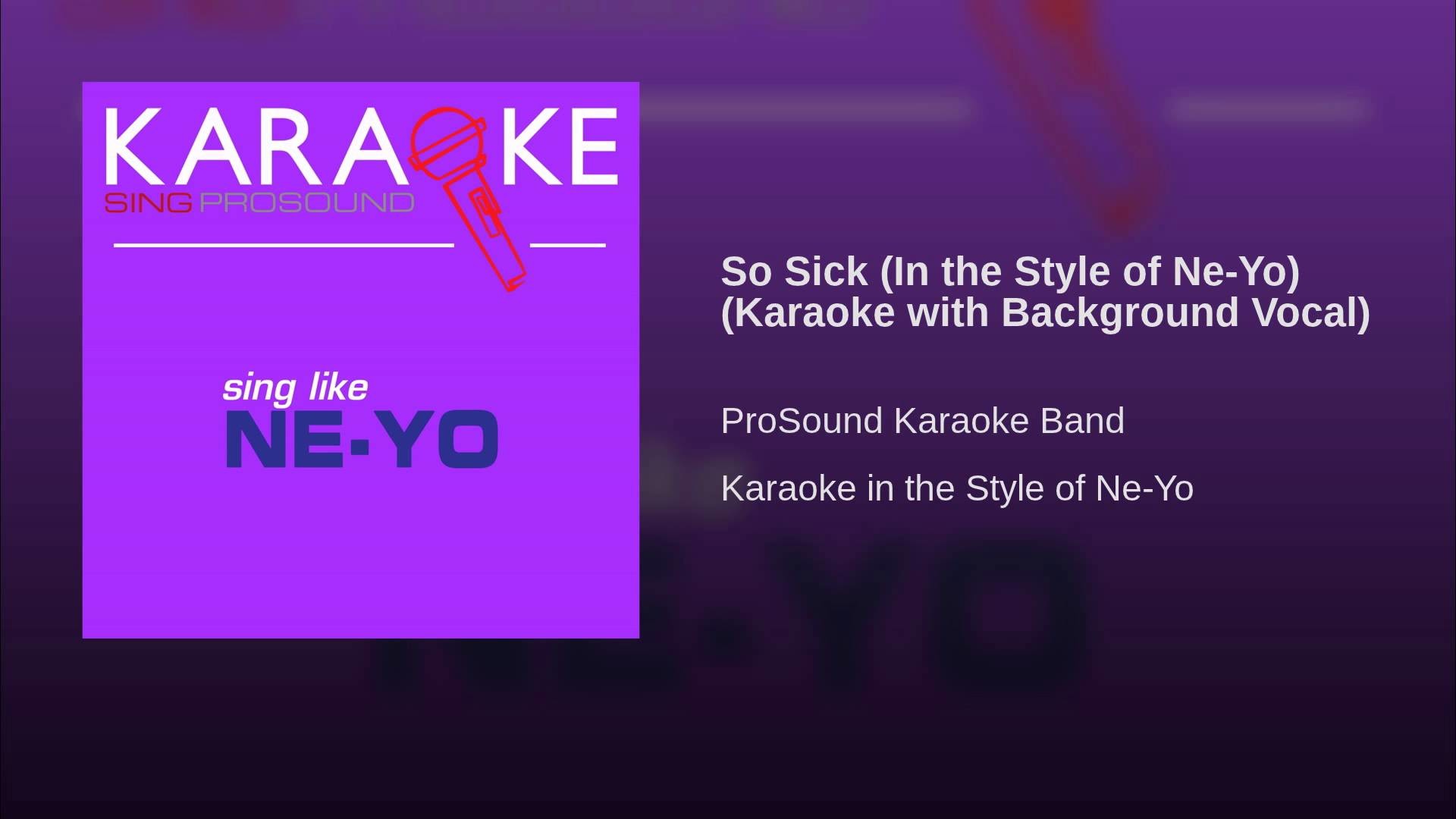 1920x1080 So Sick (In the Style of Ne-Yo) (Karaoke with Background Vocal)