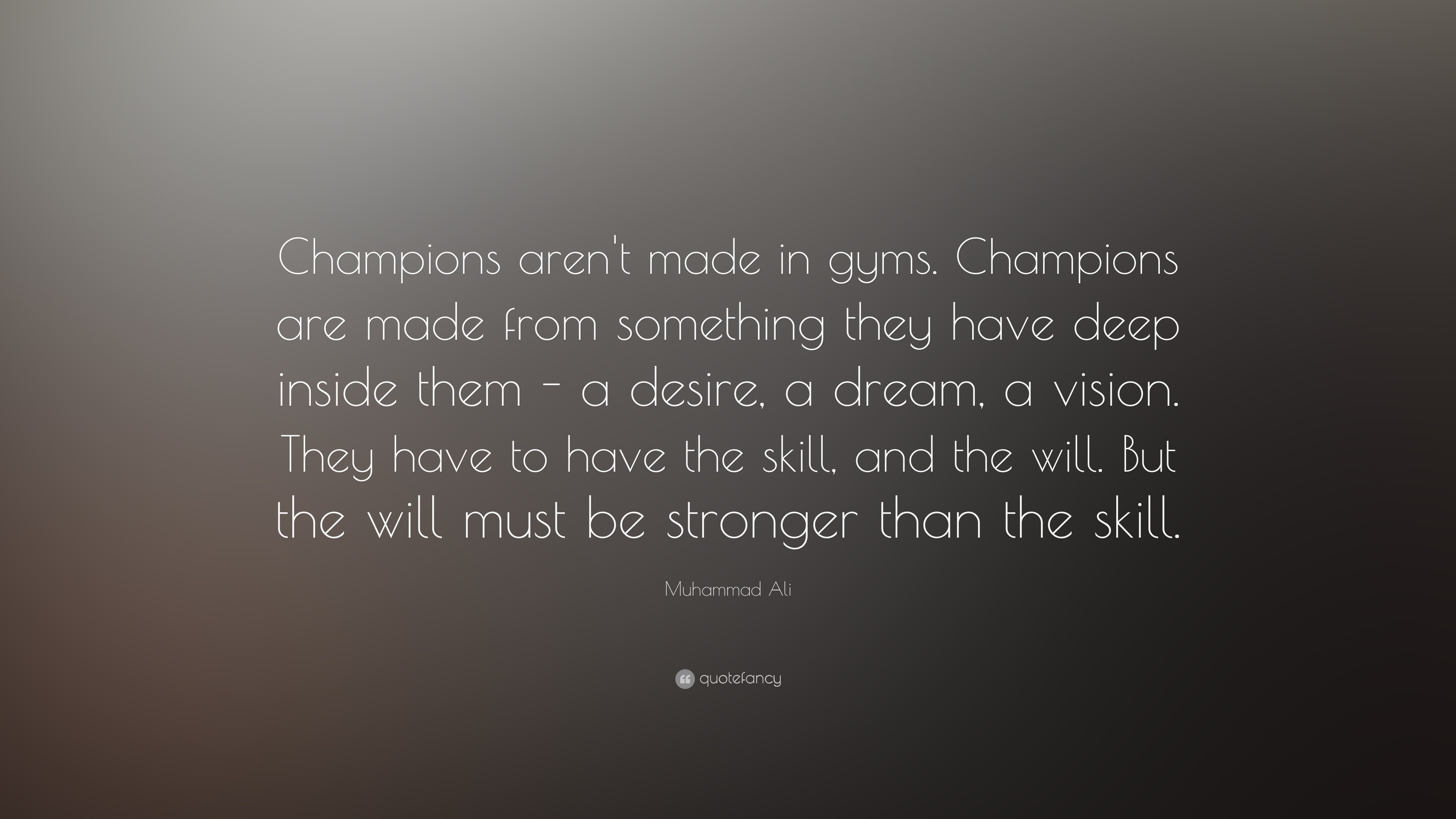 3840x2160 Muhammad Ali Quote: “Champions aren't made in gyms. Champions are made