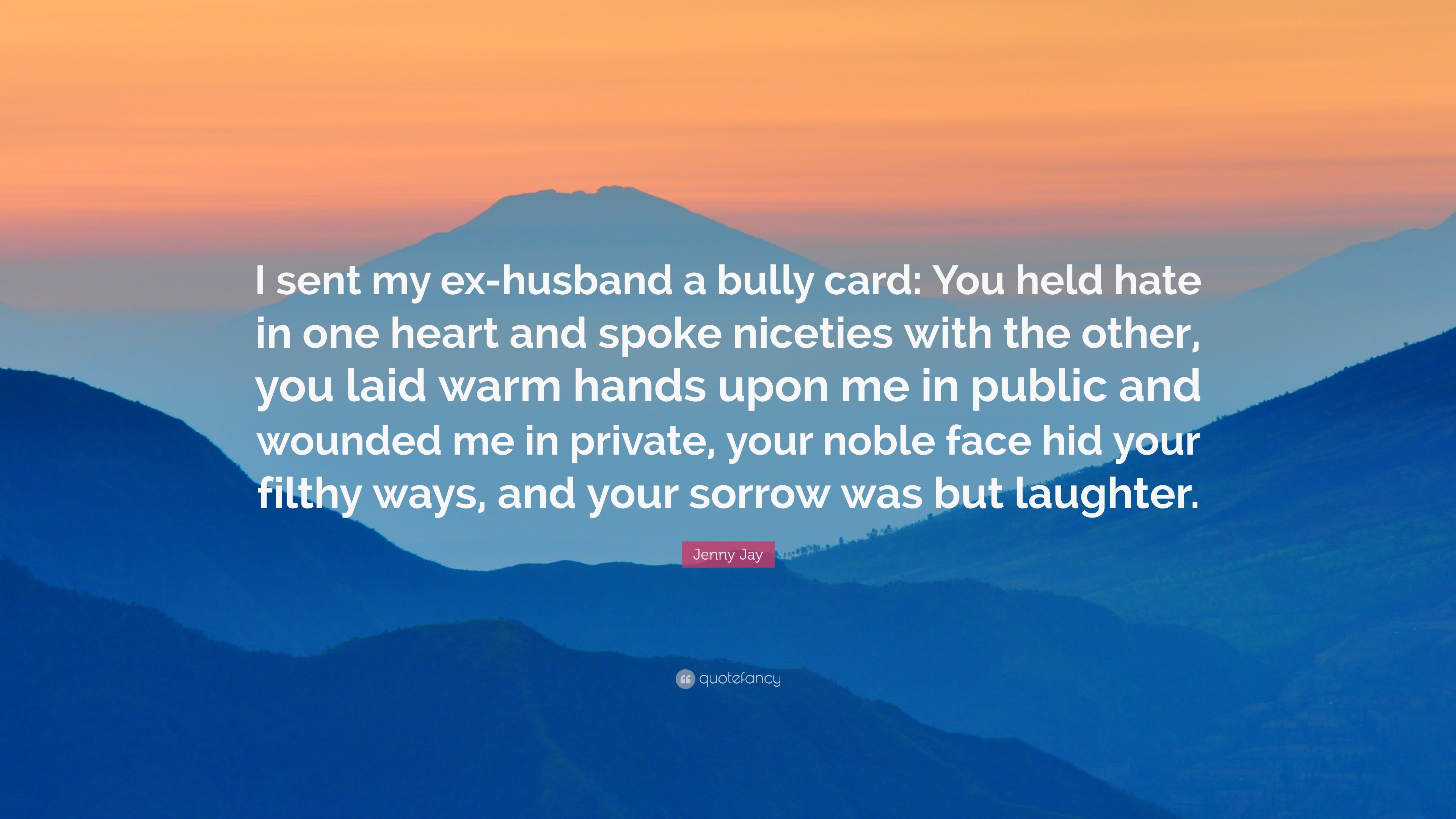 3840x2160 Jenny Jay Quote: “I sent my ex-husband a bully card: You