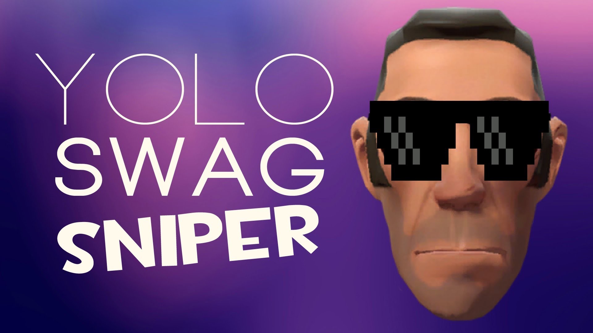 1920x1080 [Team Fortress 2] YOLO SWAG SNIPER - YouTube
