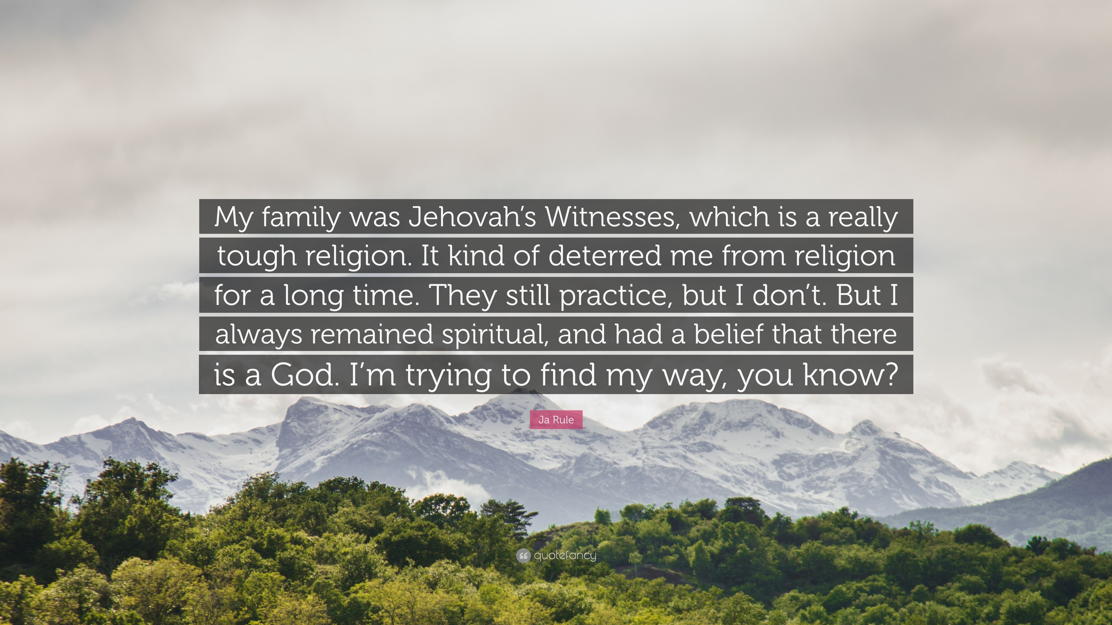 3840x2160 Ja Rule Quote: “My family was Jehovah's Witnesses, which is a really tough