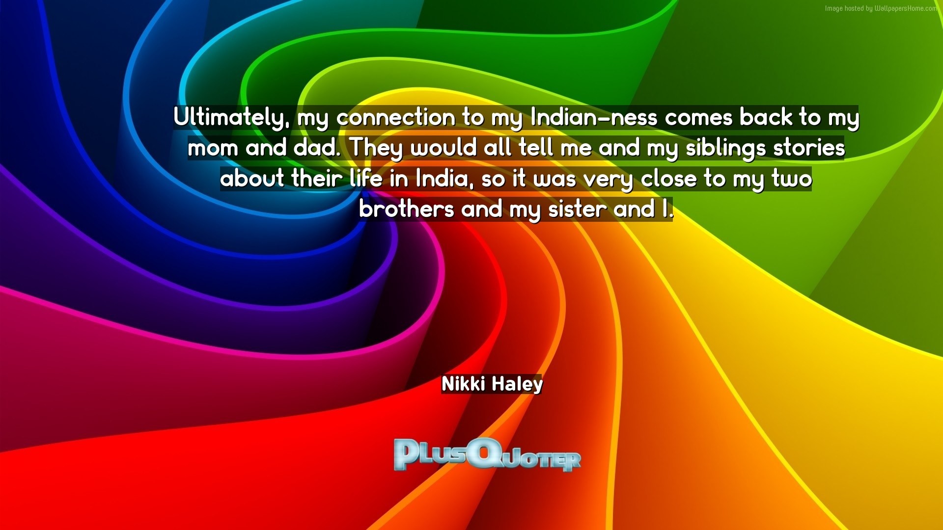 1920x1080 Download Wallpaper with inspirational Quotes- "Ultimately, my connection to  my Indian-ness