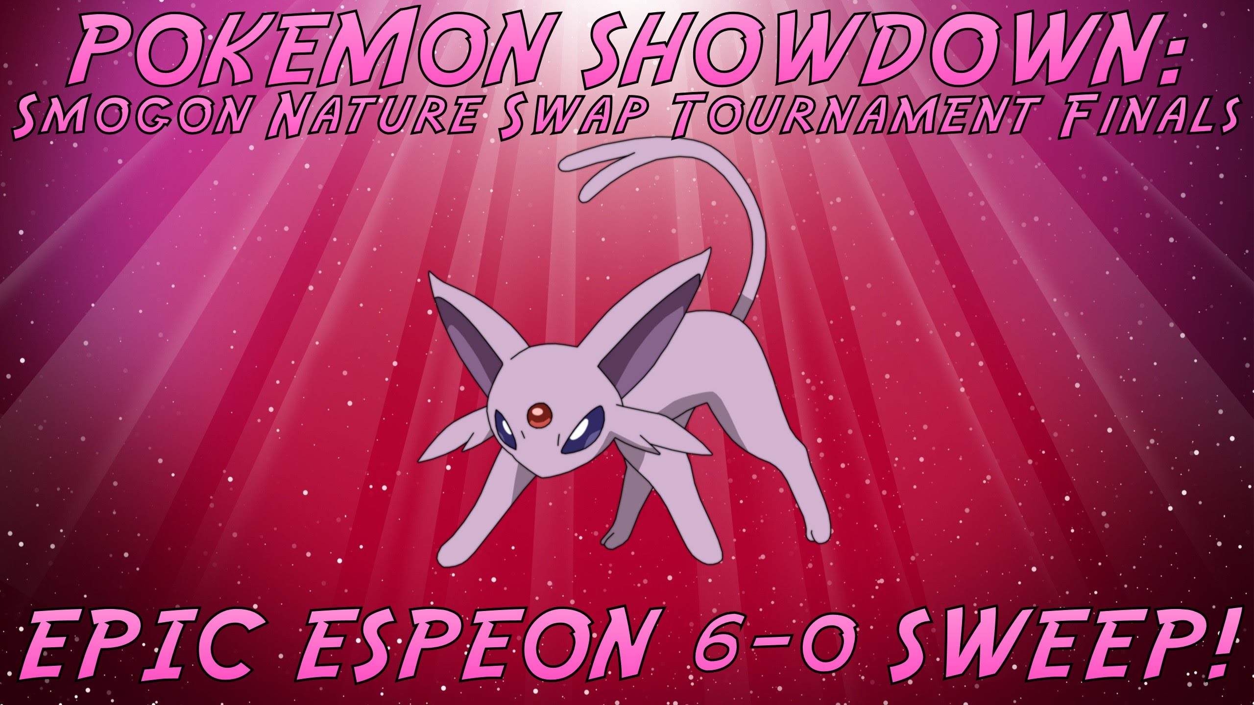 2560x1440 Pokemon Showdown: Smogon Nature Swap Tournament Finals - EPIC 6-0 ESPEON  SWEEP!