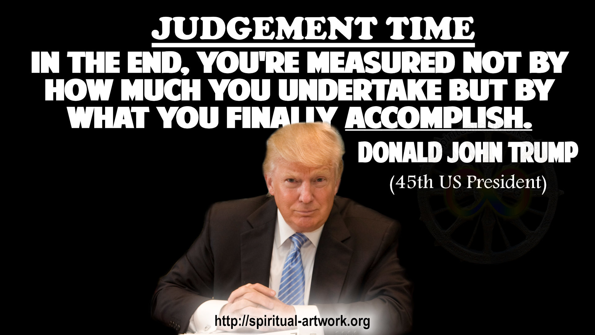 1920x1080 Donald Trump- In the end, you're measured not by how much you