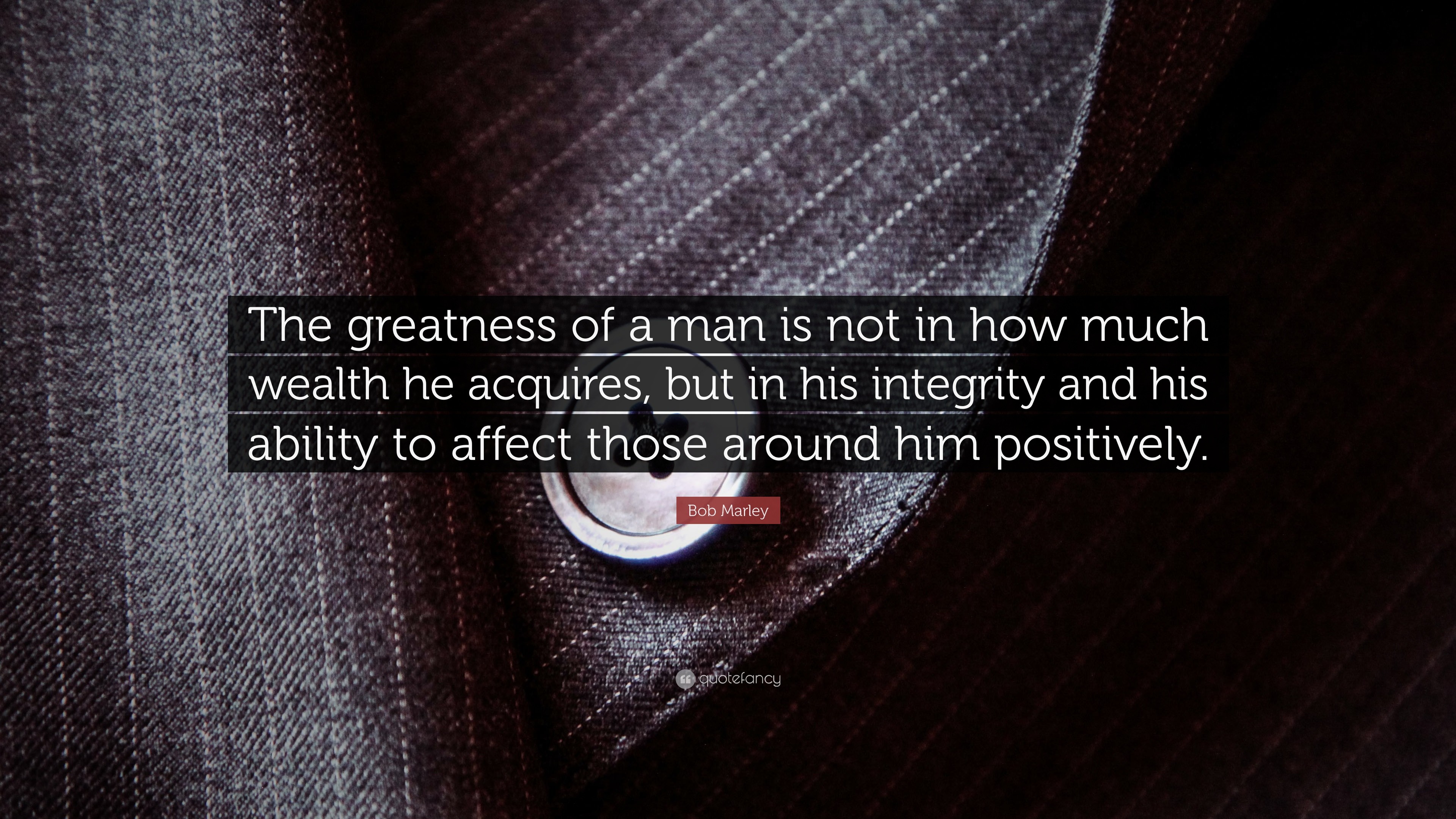 3840x2160 Bob Marley Quote: “The greatness of a man is not in how much wealth