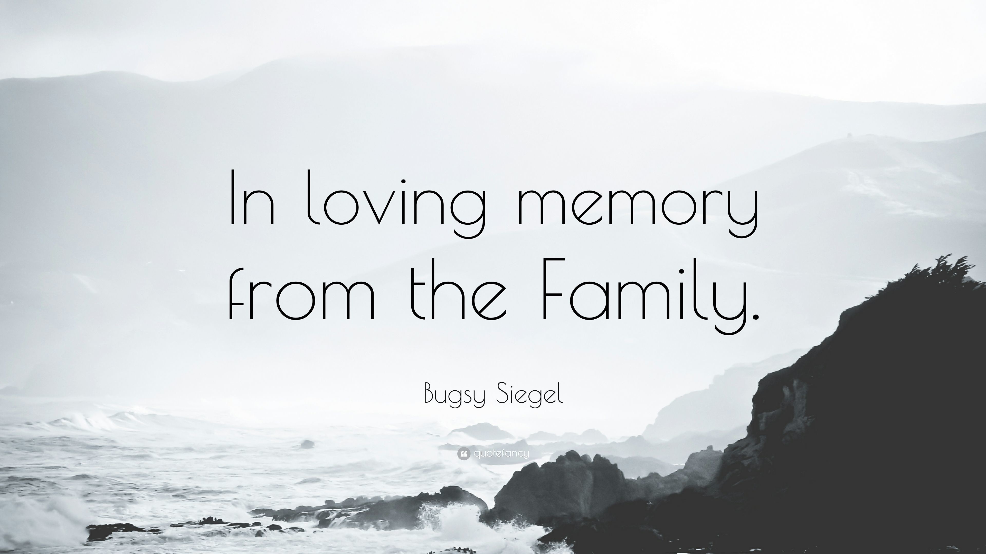 3840x2160 Bugsy Siegel Quote: “In loving memory from the Family.”