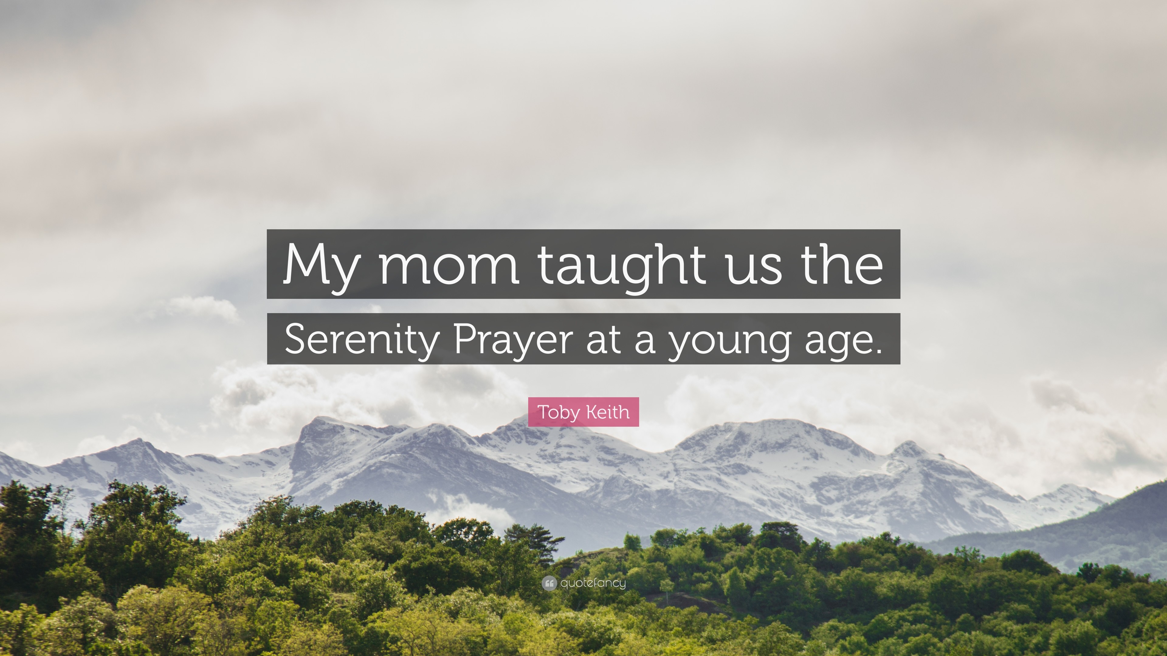 3840x2160 Toby Keith Quote: “My mom taught us the Serenity Prayer at a young age