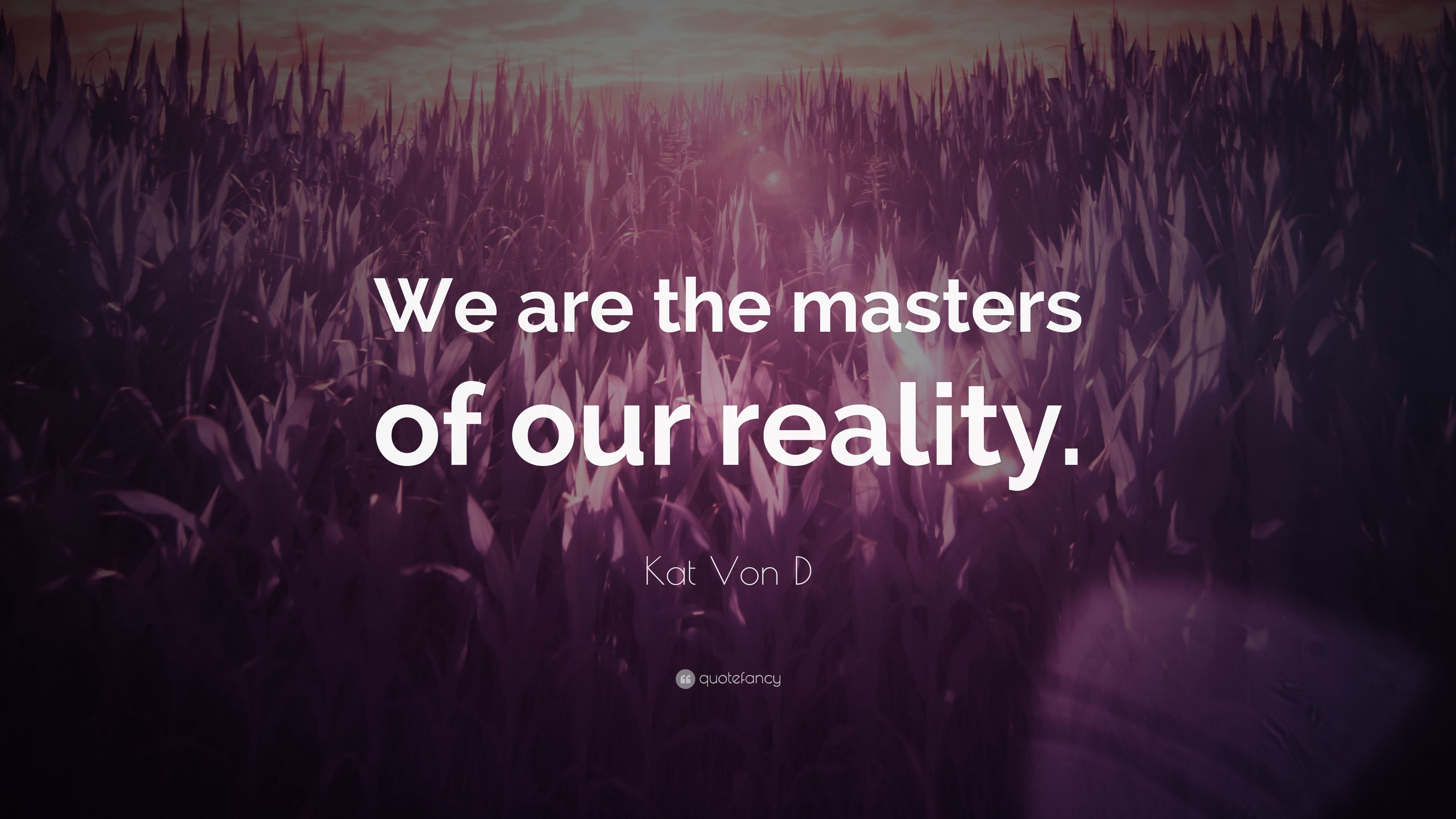 3840x2160 Kat Von D Quote: “We are the masters of our reality.”