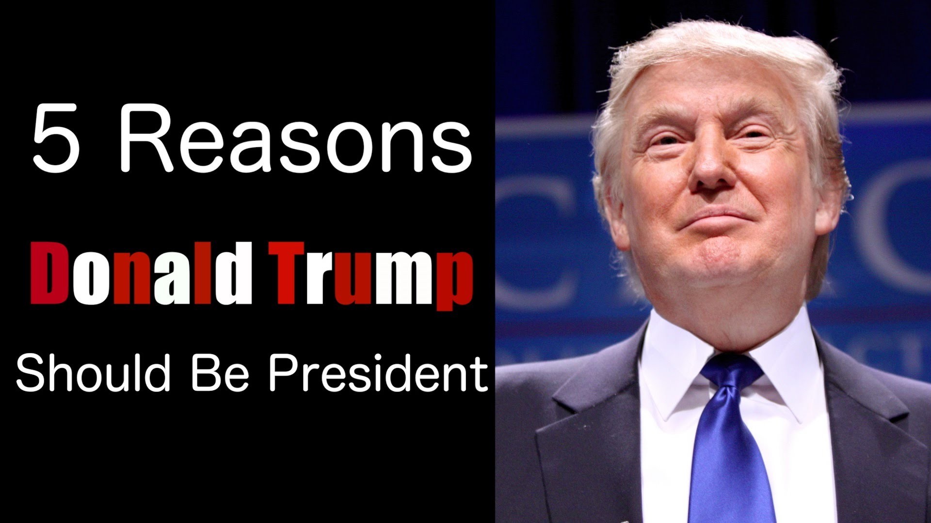 1920x1080 5 Reasons Donald Trump Should Be President