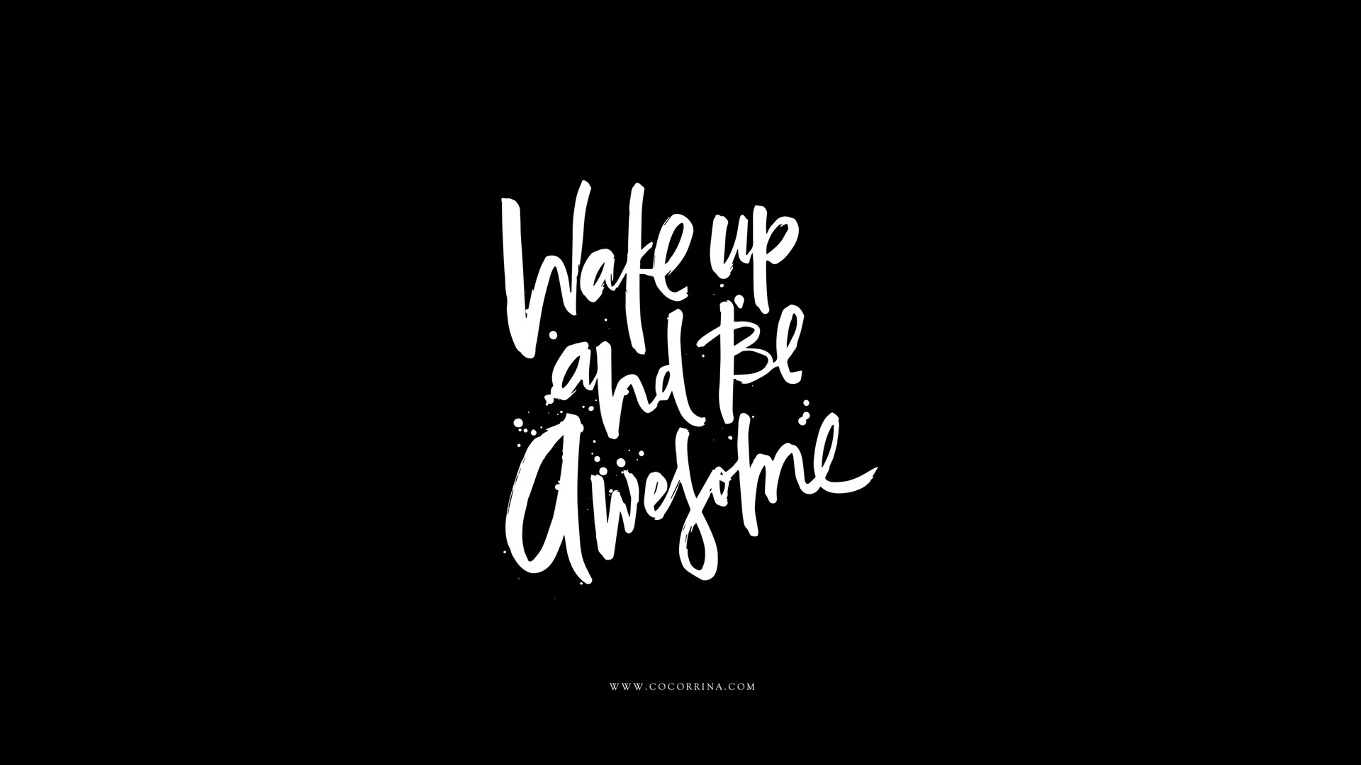 1920x1080 Black white calligraphy Wake up Be Awesome desktop wallpaper background