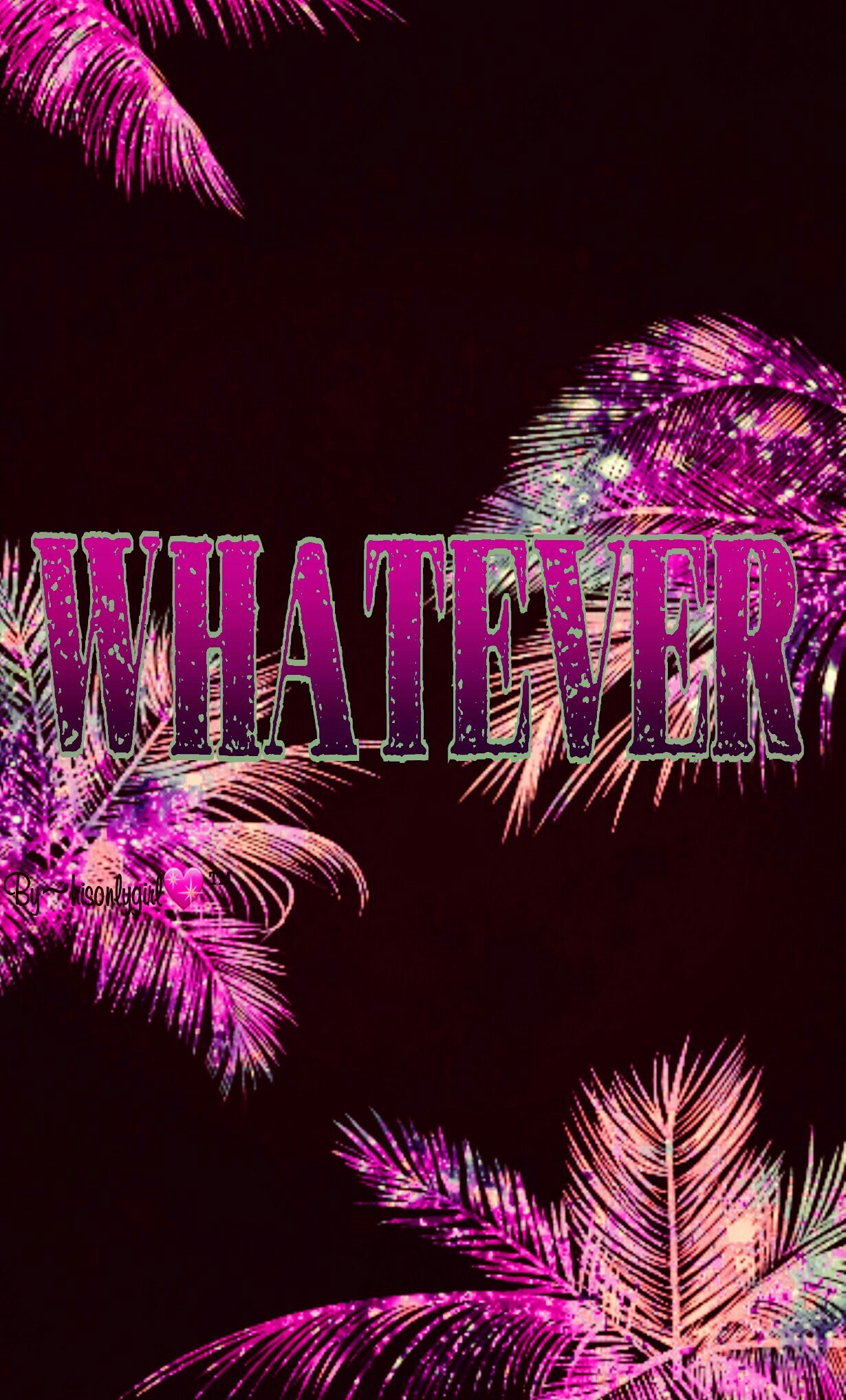 1230x2035 "Whatever" pink & brown galaxy wallpaper I ...