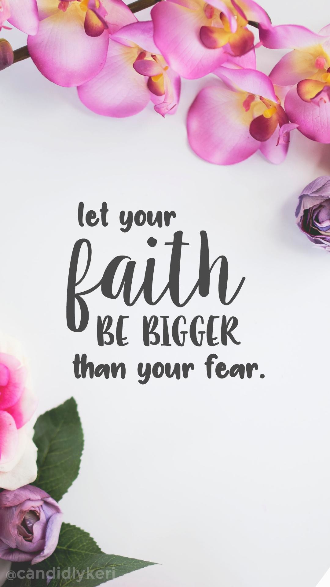 1080x1920 Let-your-faith-be-bigger-than-your-fear-