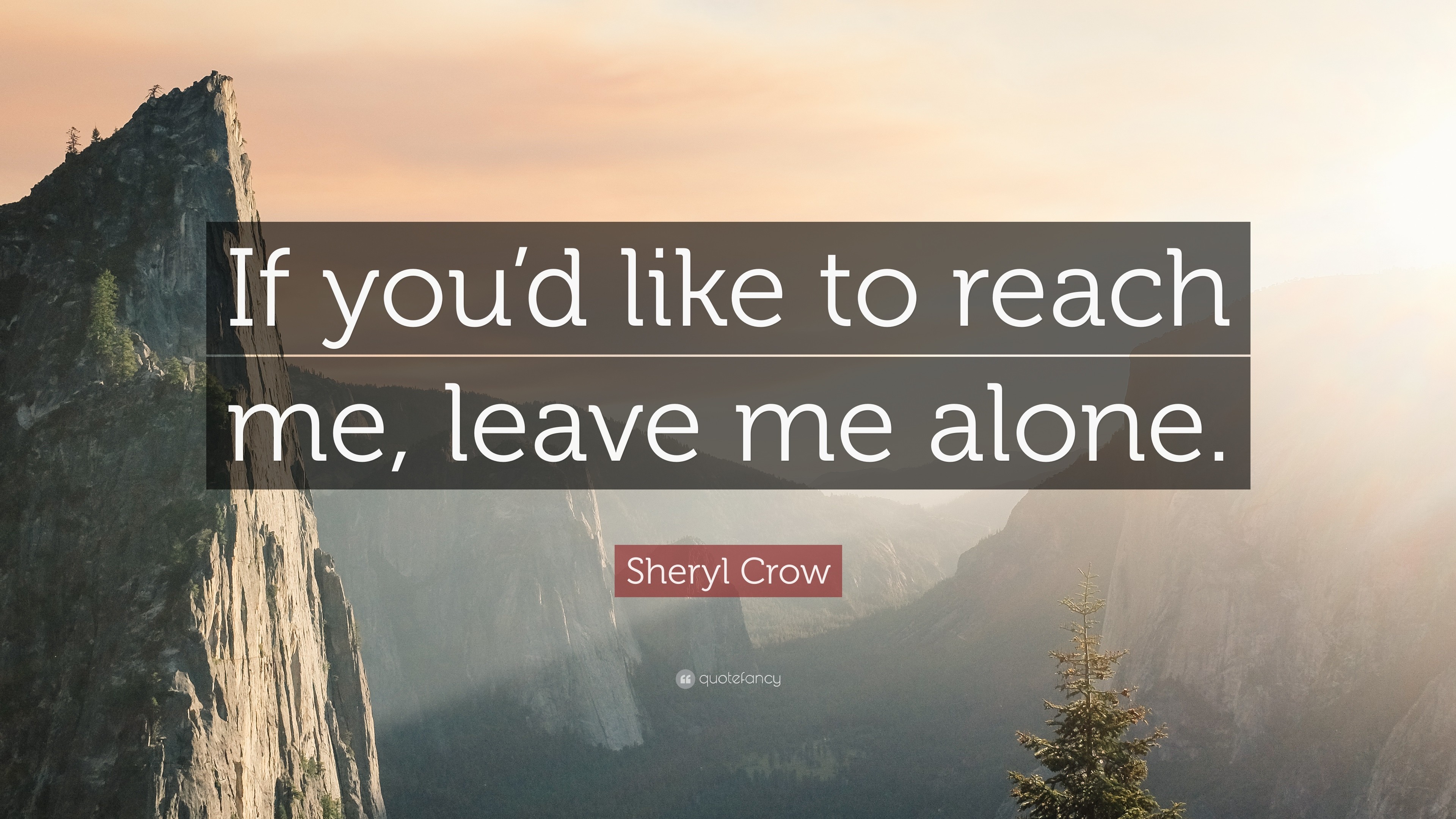 3840x2160 Sheryl Crow Quote: “If you'd like to reach me, leave me