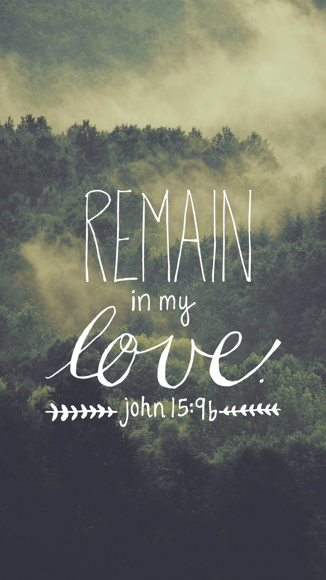 1125x2001 "As the Father has loved me, so I have loved you. Now remain in my love."  John Enjoy your free printable! You can also save this image to your phone  and set ...