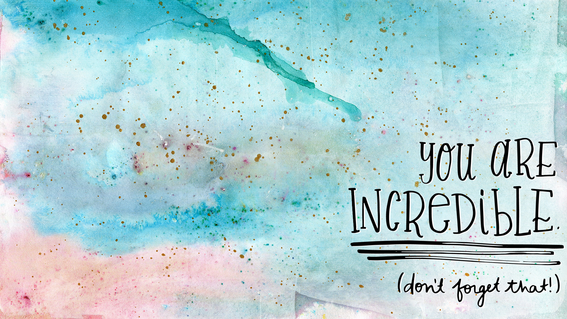 1920x1080 36. You Are Incredible