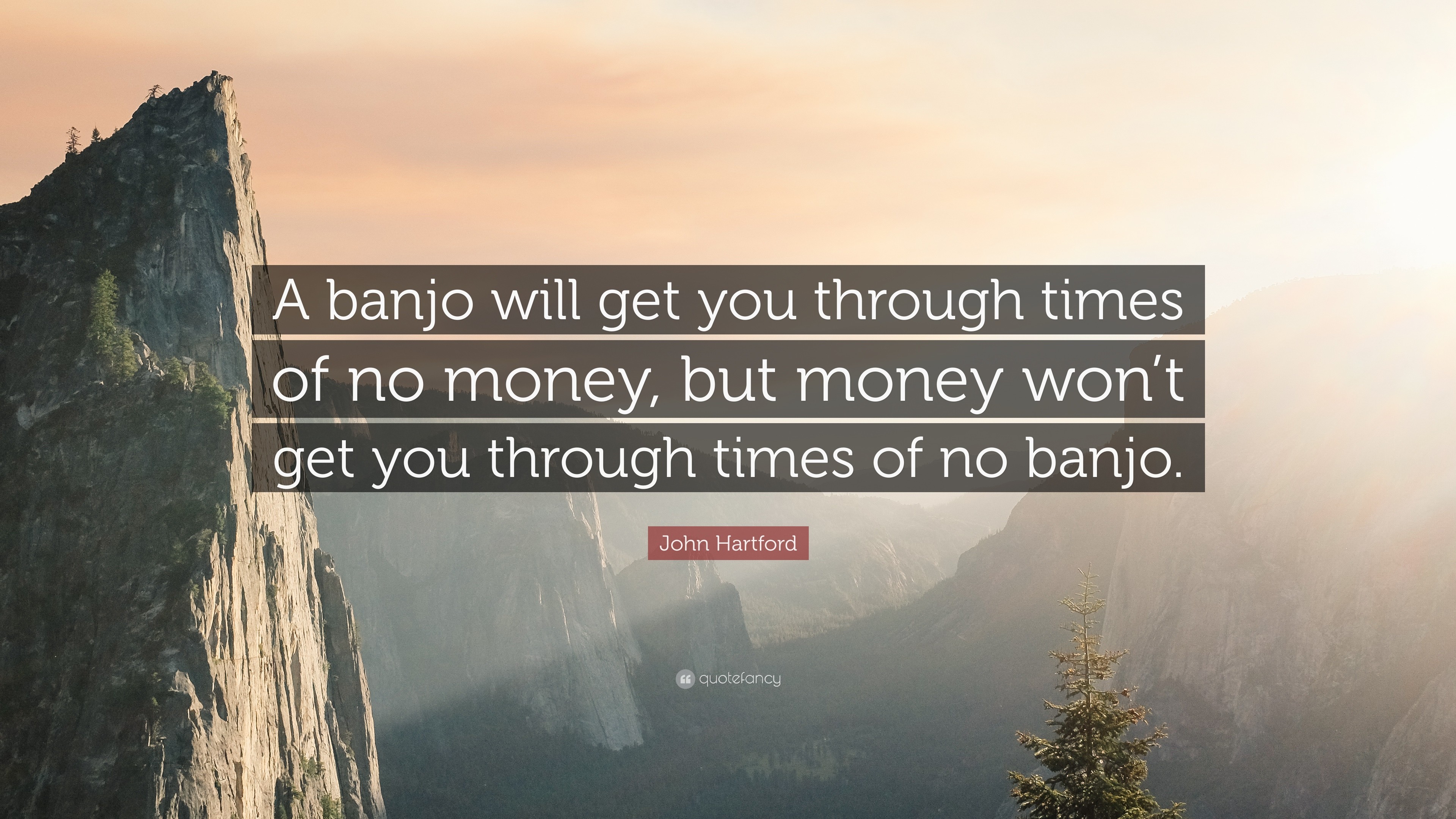 3840x2160 John Hartford Quote: “A banjo will get you through times of no money,