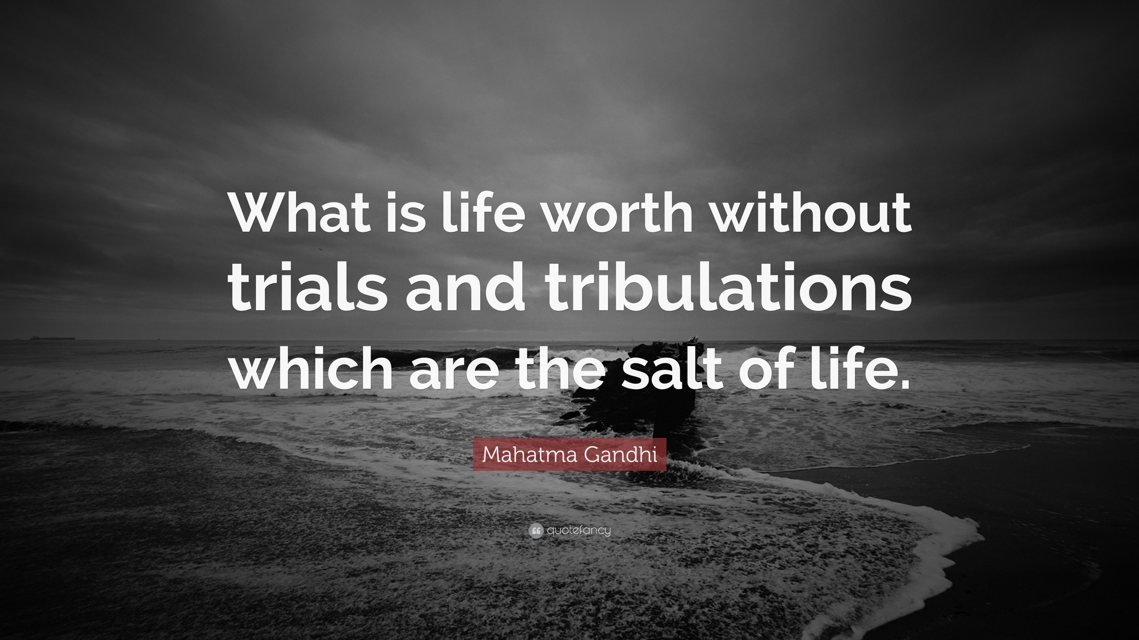 3840x2160 Mahatma Gandhi Quote: “What is life worth without trials and tribulations  which are the