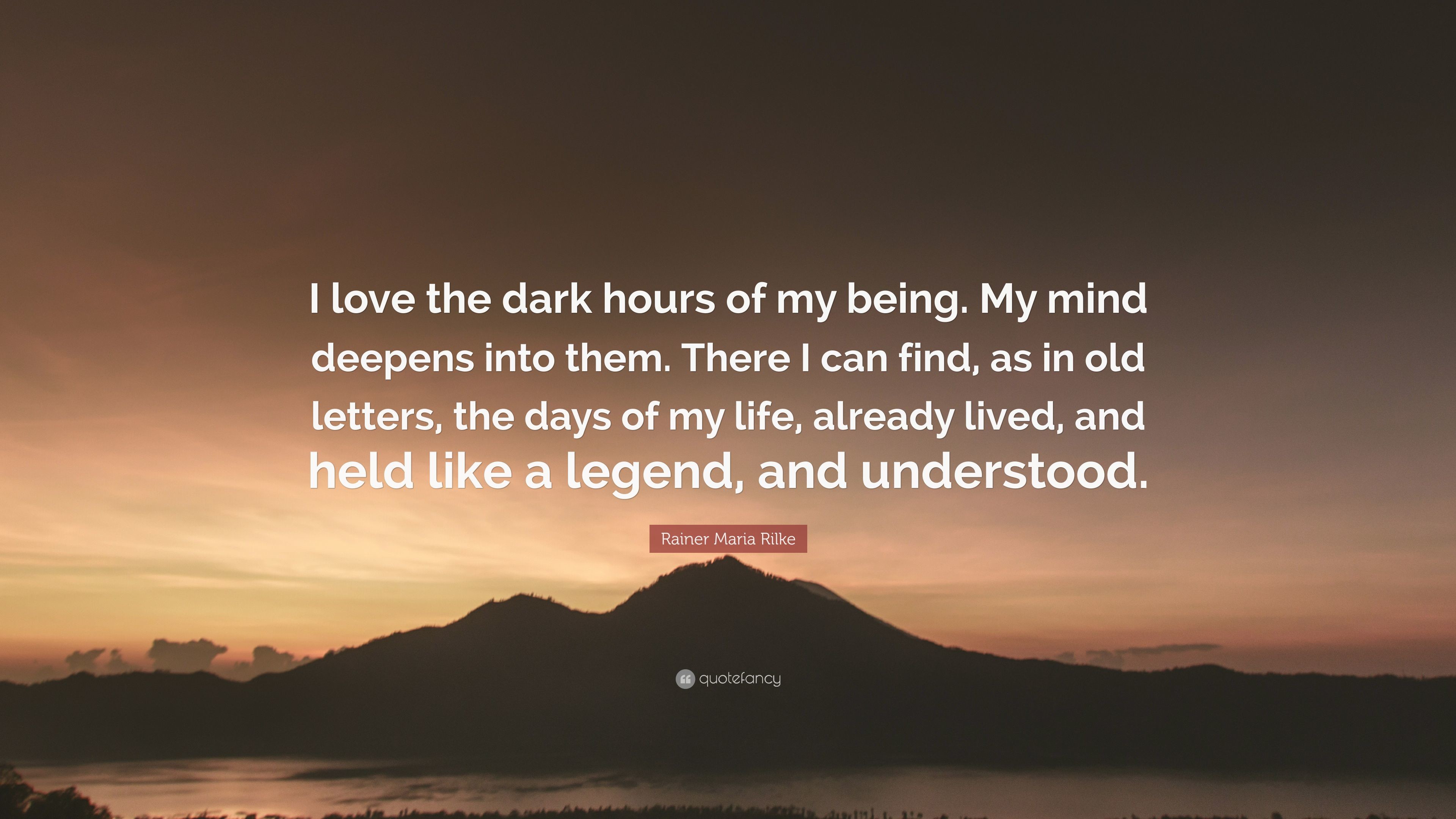 3840x2160 Rainer Maria Rilke Quote: “I love the dark hours of my being. My
