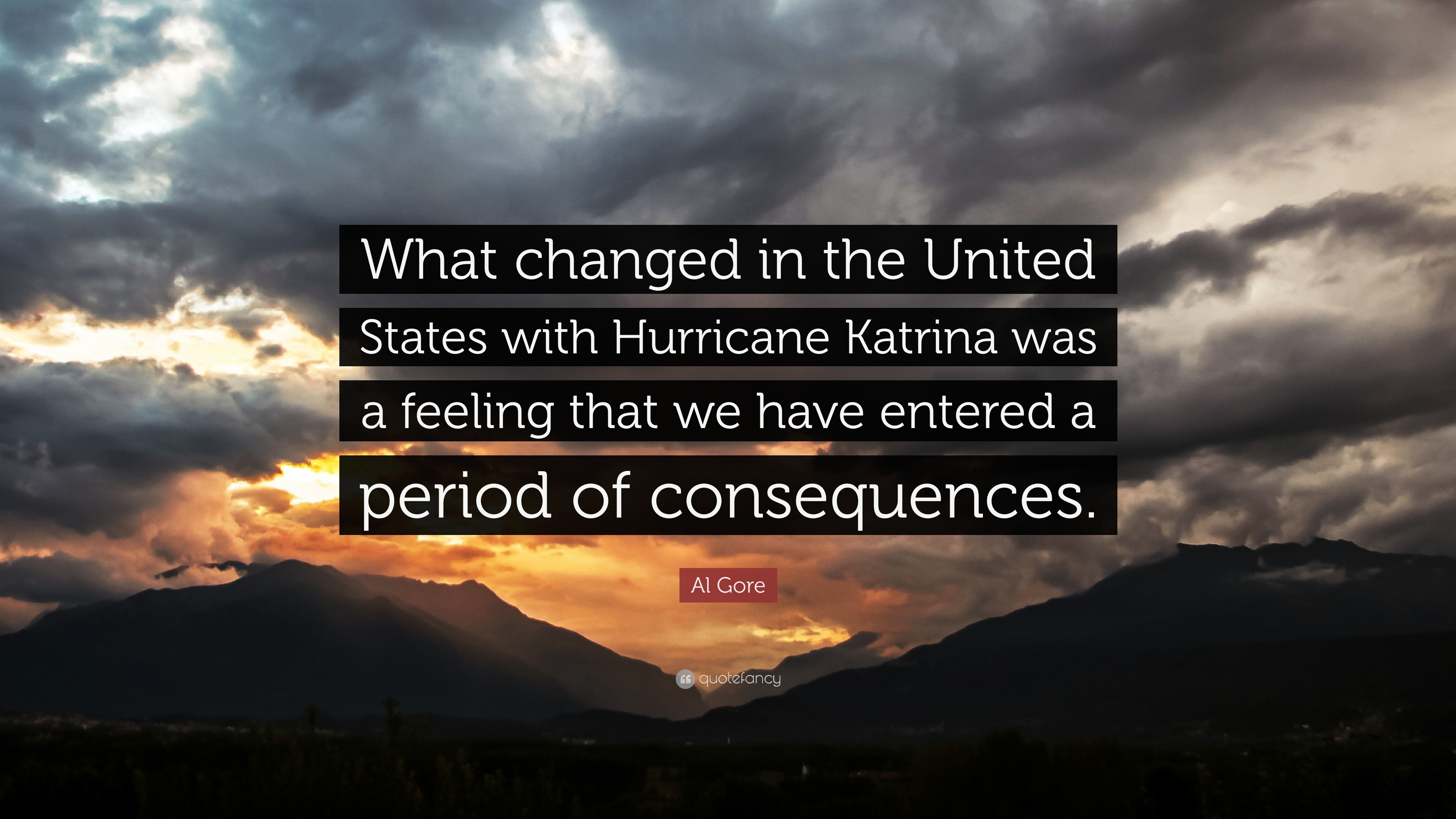 3840x2160 Al Gore Quote: “What changed in the United States with Hurricane Katrina  was a