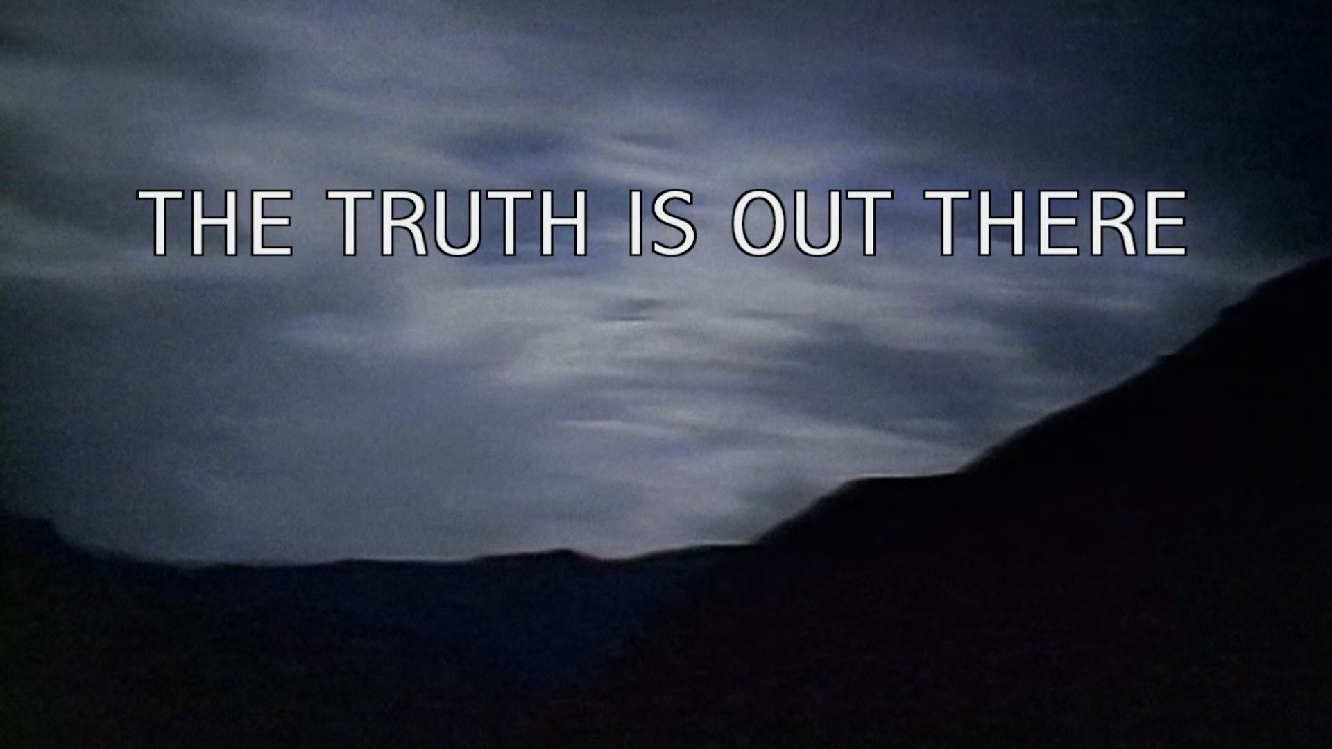 1920x1080 The most commonly used tagline of The X-Files episodes.
