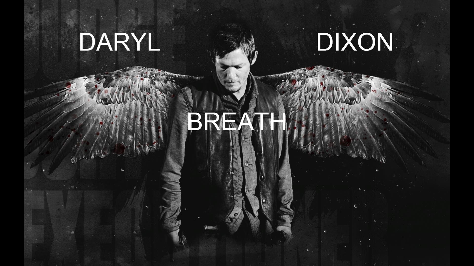 1920x1080 The Walking Dead-Daryl Dixon-Tribute-BREATH-BREAKING BENJAMIN