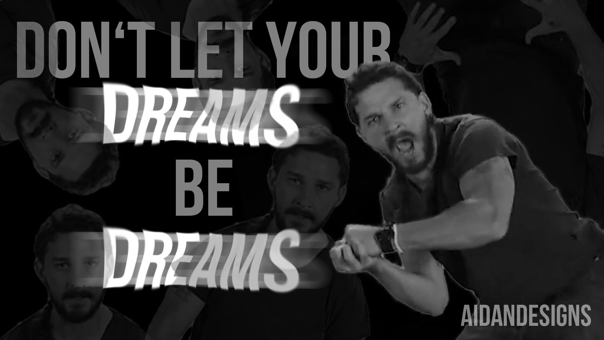 1920x1080 ... A Motivational Poster Featuring Shia LaBeouf by AidanDesigns