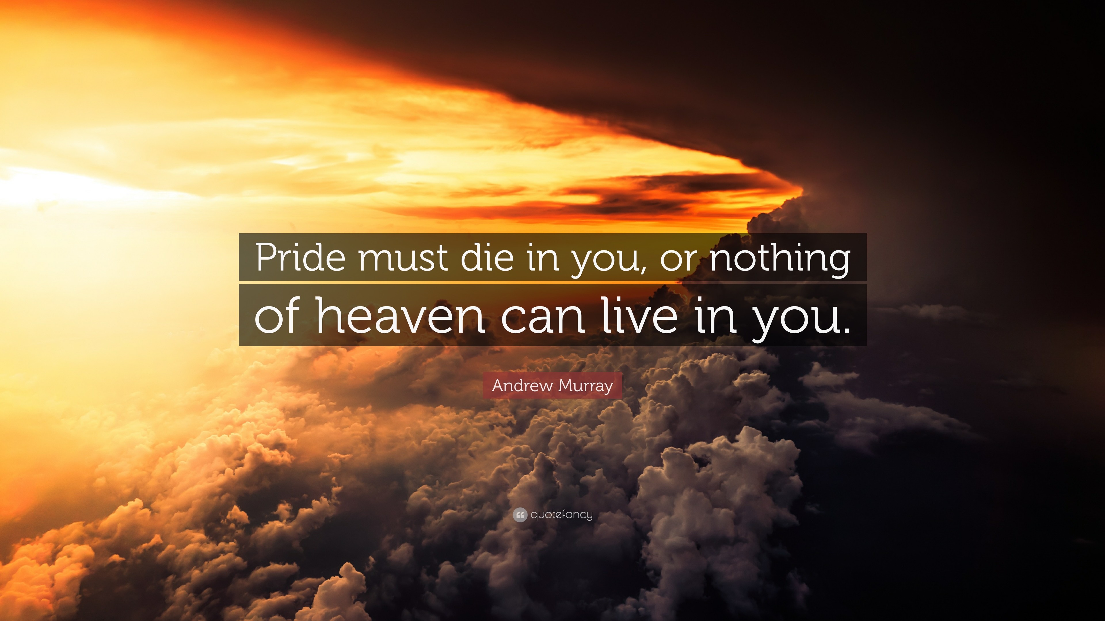 3840x2160 ... andrew murray quote pride must in you or nothing of heaven ...
