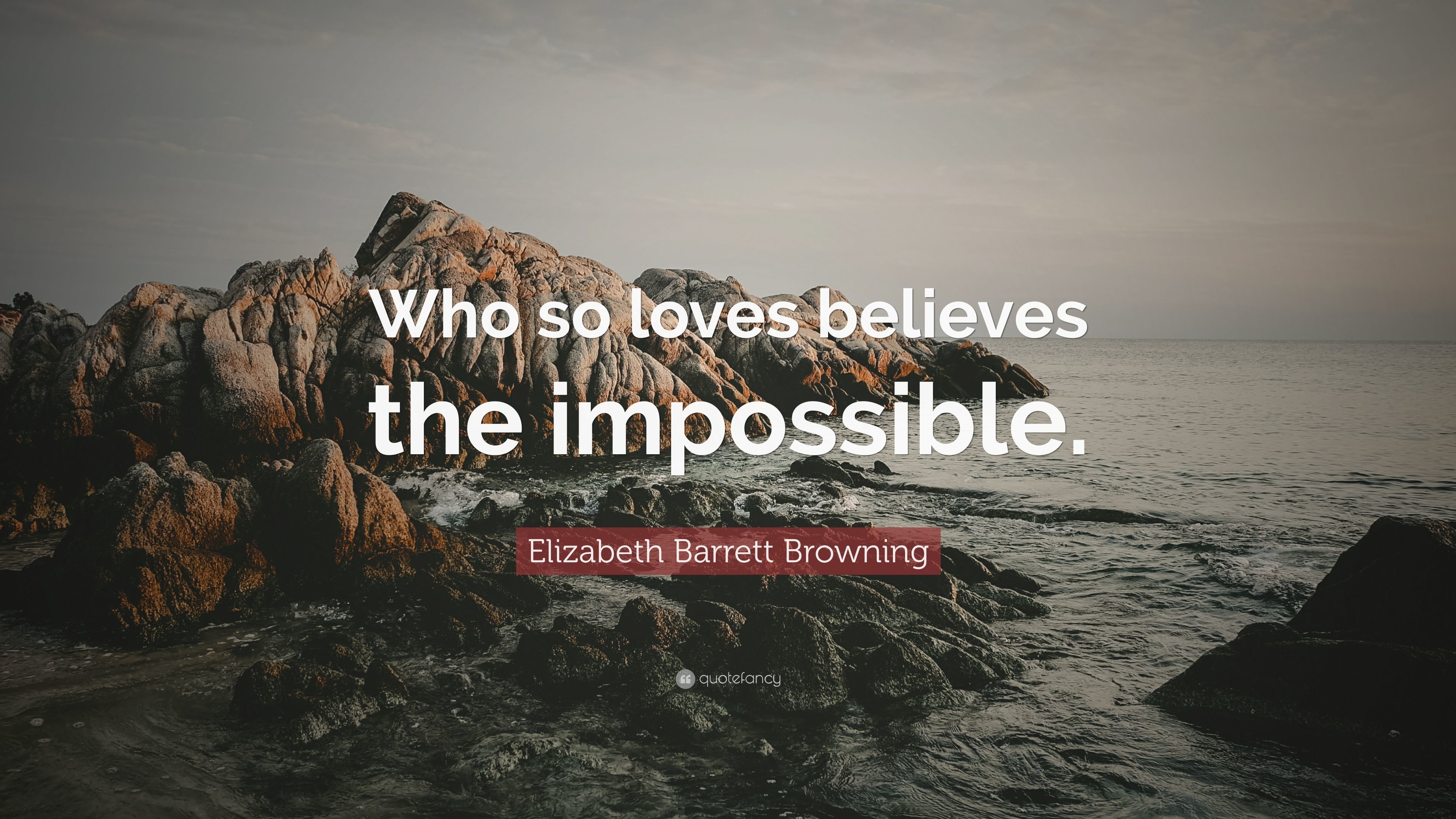 3840x2160 Elizabeth Barrett Browning Quote: “Who so loves believes the impossible.”