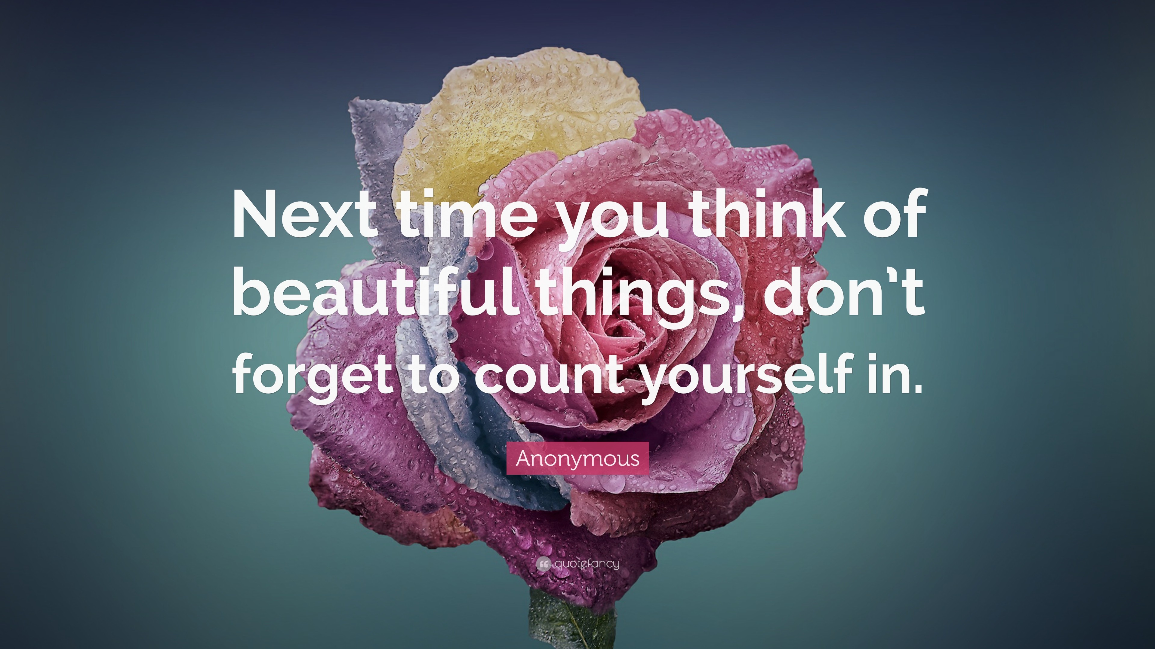 3840x2160 Beauty Quotes: “Next time you think of beautiful things, don't forget