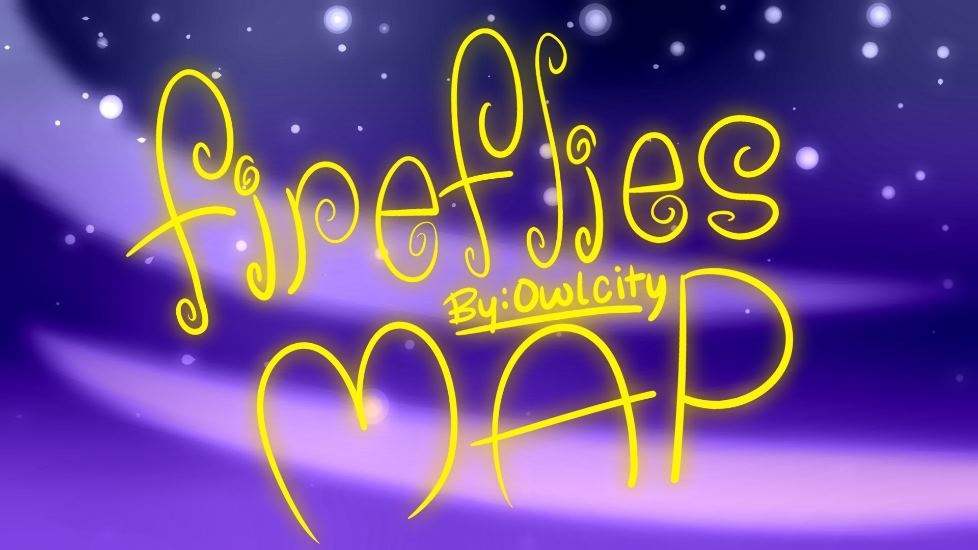 1920x1080 Owl City | Fireflies OC MAP | Completed