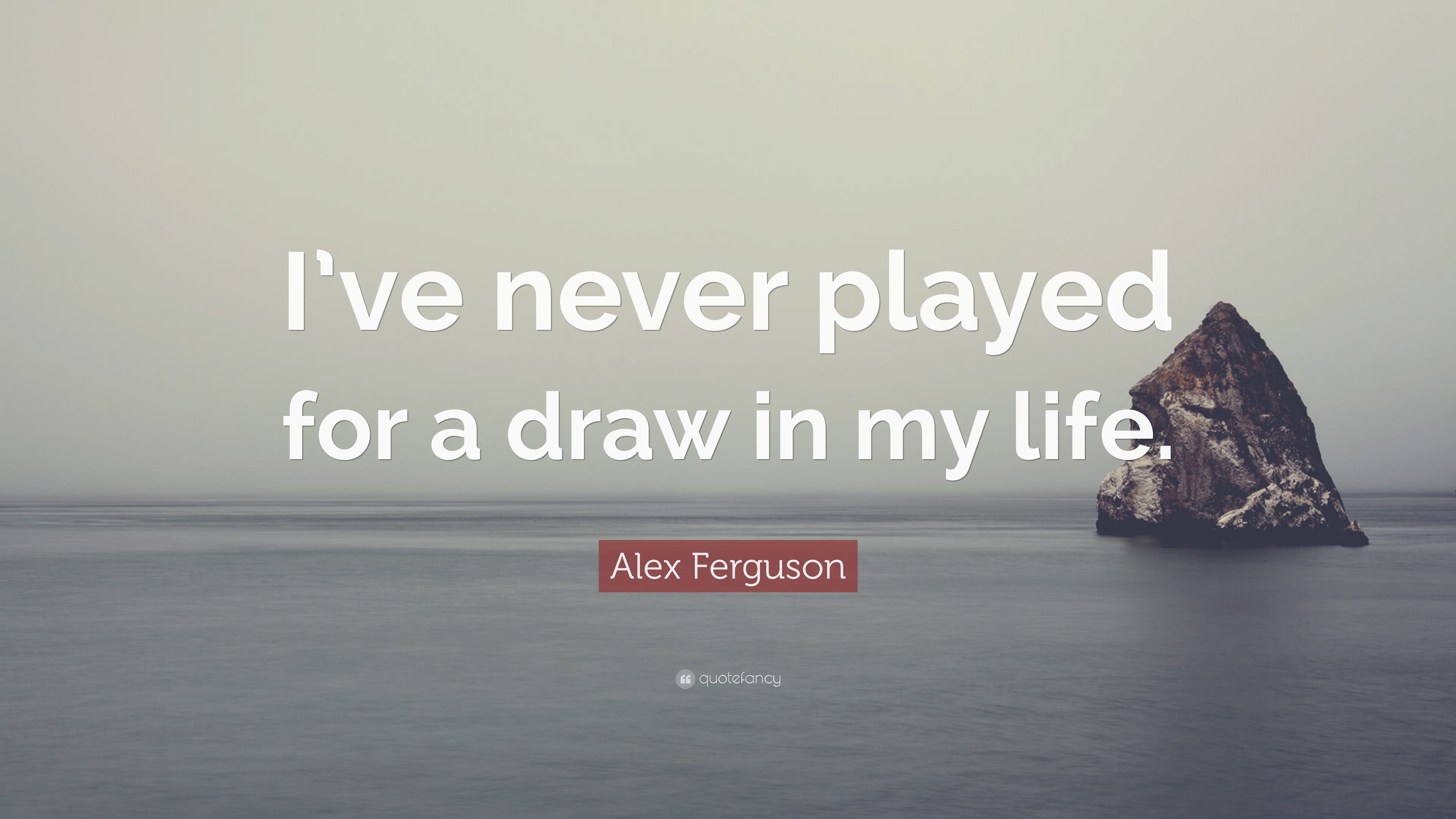 3840x2160 Alex Ferguson Quote: “I've never played for a draw in my life