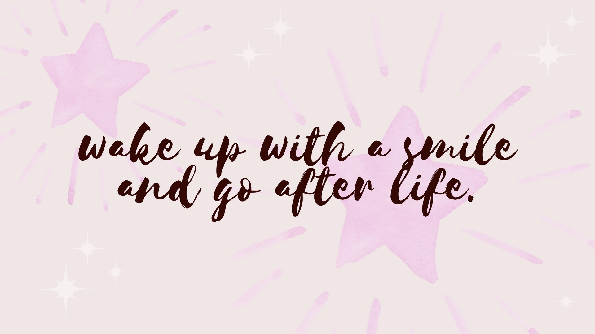 1920x1080 wake up with a smile and go after life desktop wallpaper