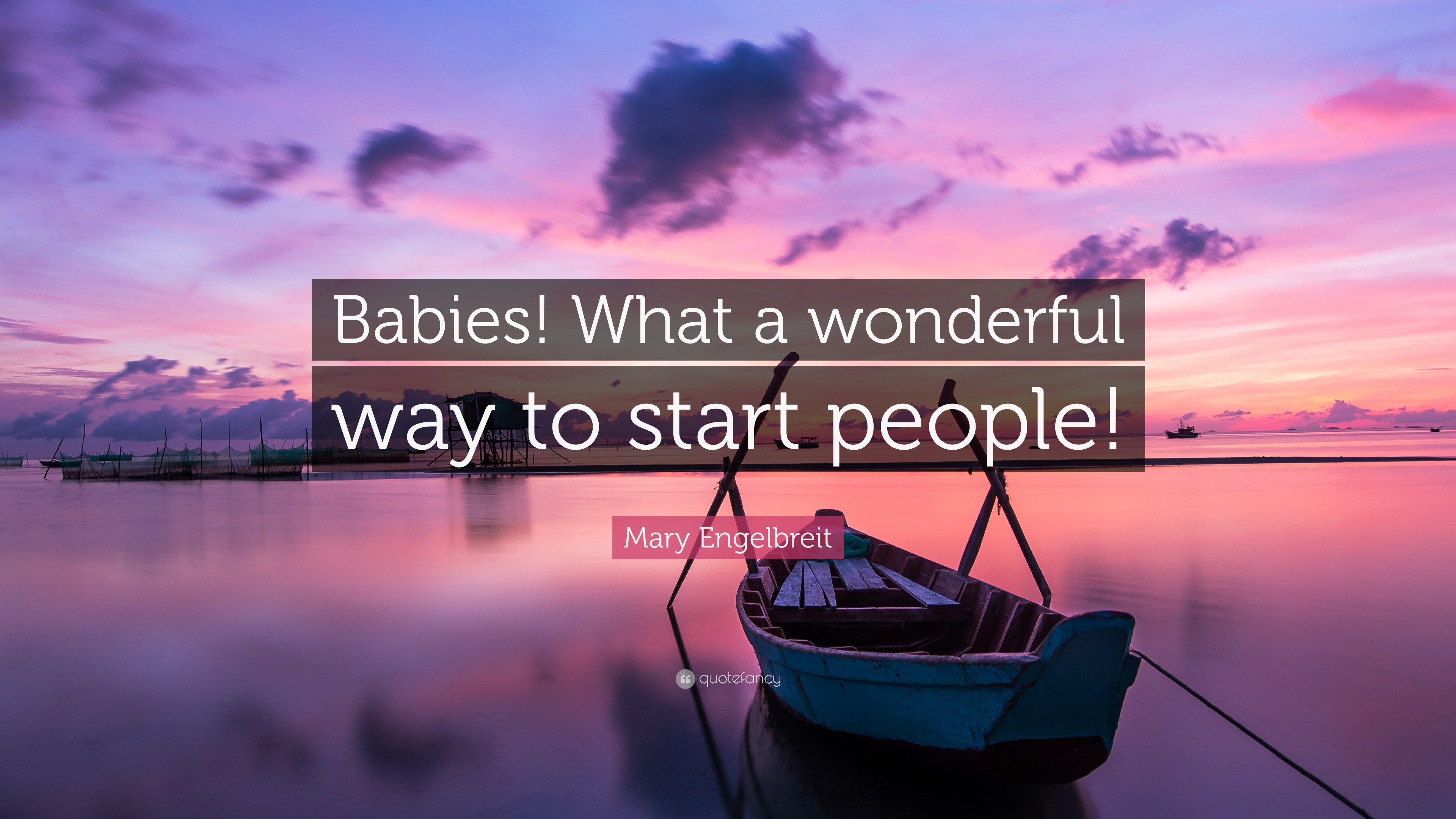 3840x2160 Mary Engelbreit Quote: “Babies! What a wonderful way to start people!”