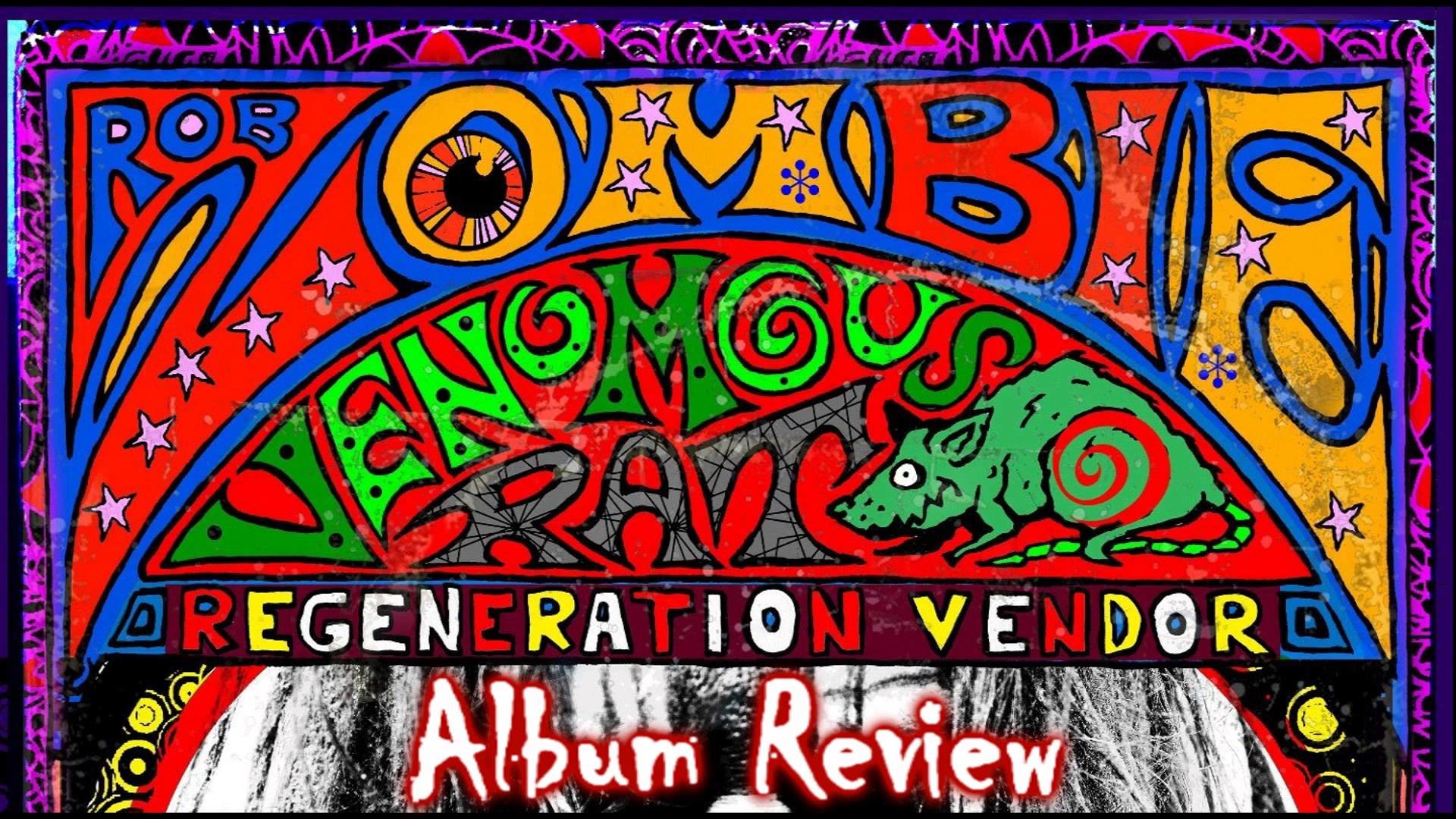 1920x1080 Rob Zombie - Venomous Rat Regeneration Vendor (2013) - Album Review [HD]