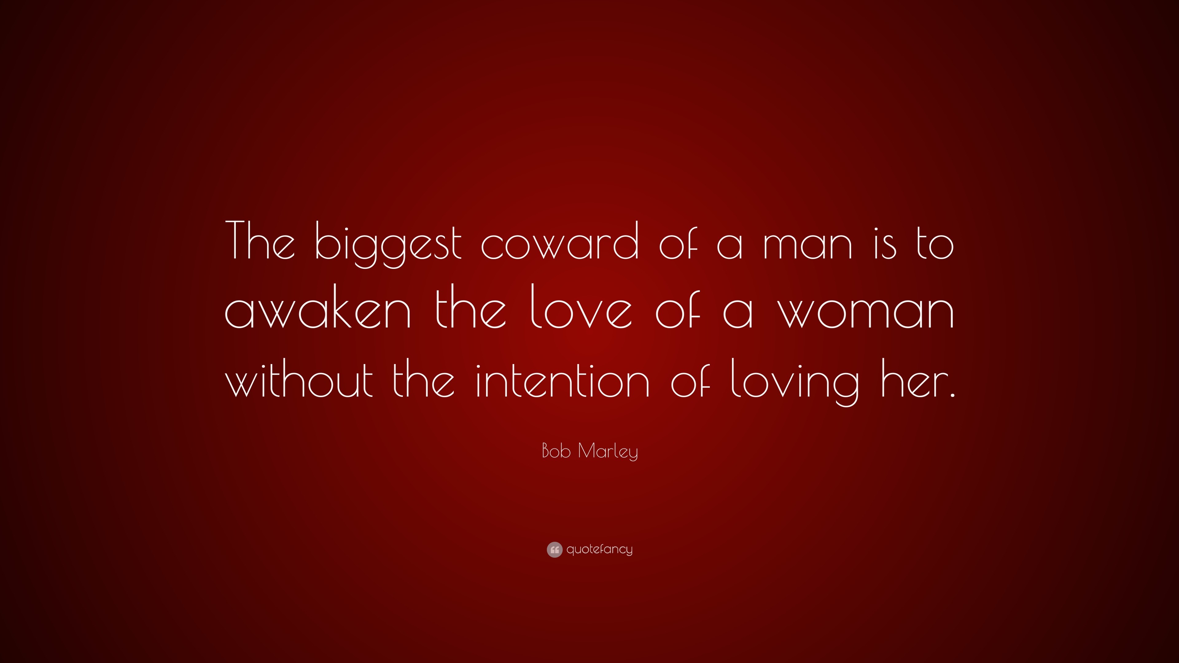 3840x2160 Bob Marley Quote: “The biggest coward of a man is to awaken the love