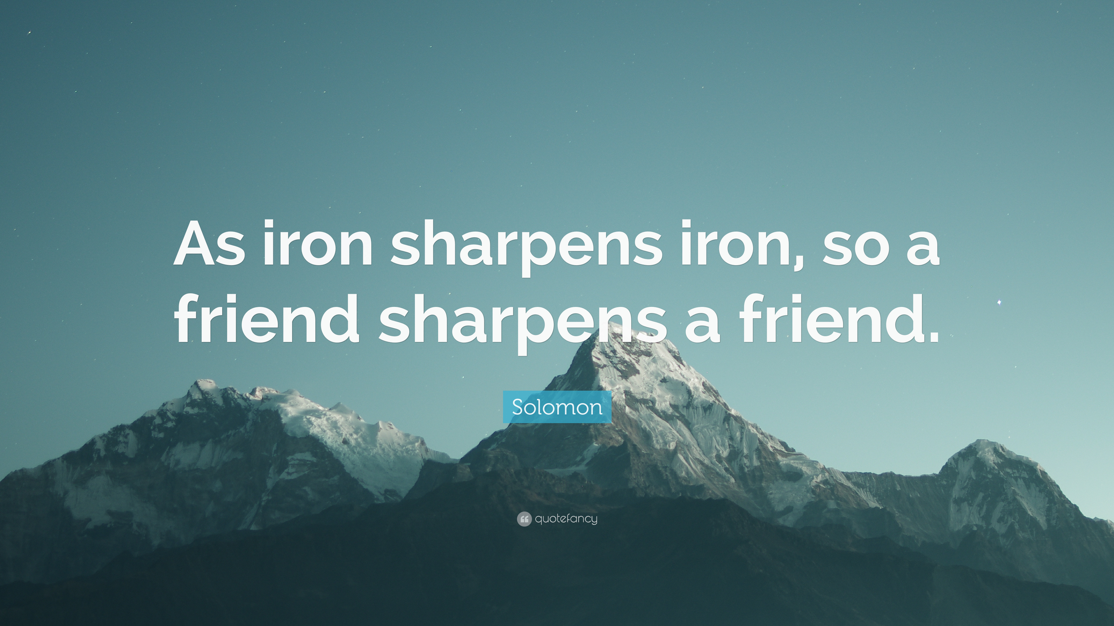 3840x2160 Solomon Quote: “As iron sharpens iron, so a friend sharpens a friend.