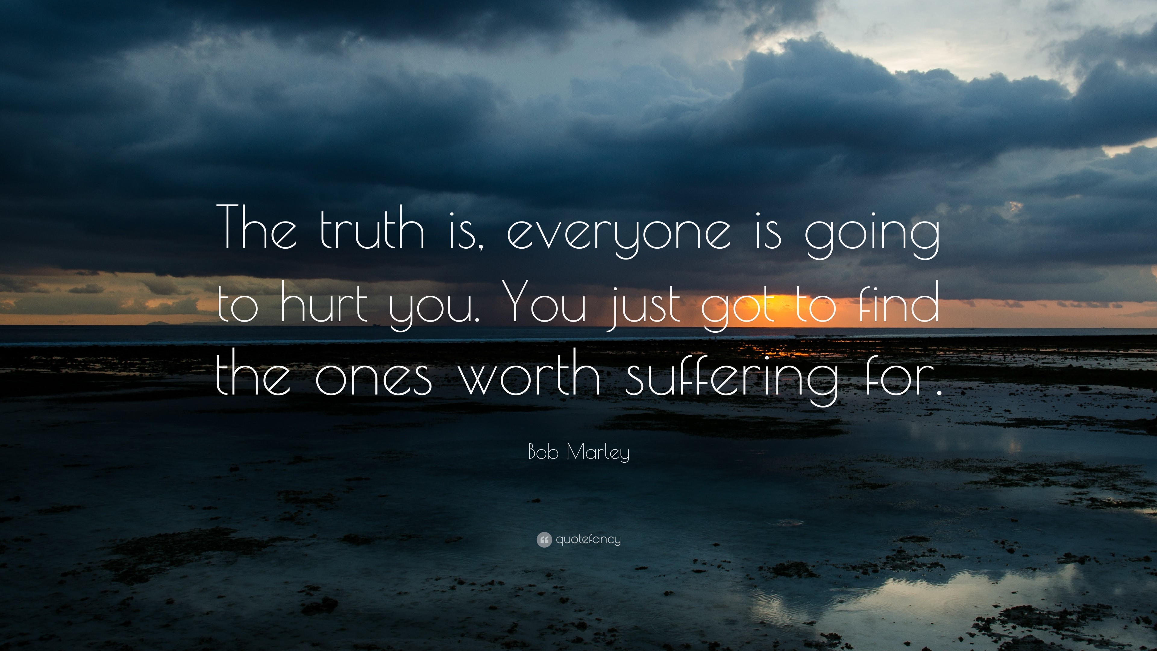 3840x2160 Bob Marley Quote: “The truth is, everyone is going to hurt you.