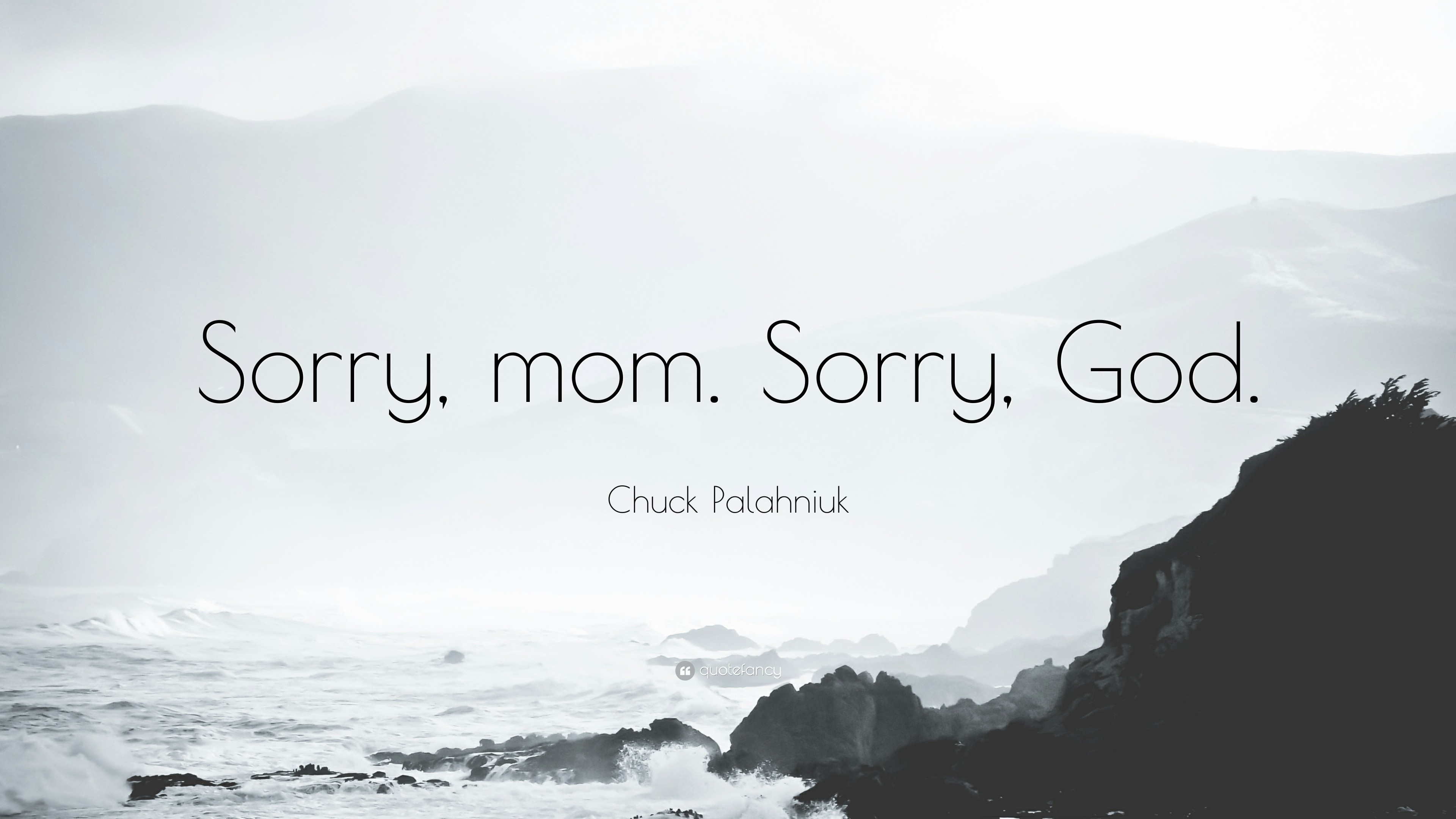 3840x2160 Chuck Palahniuk Quote: “Sorry, mom. Sorry, God.”