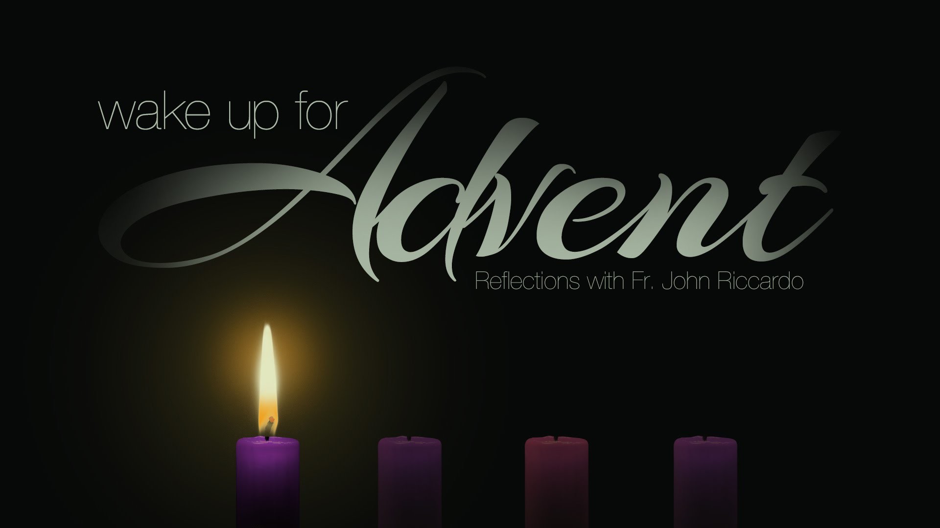 1920x1080 Wake Up for Advent #1 - 11/29/15